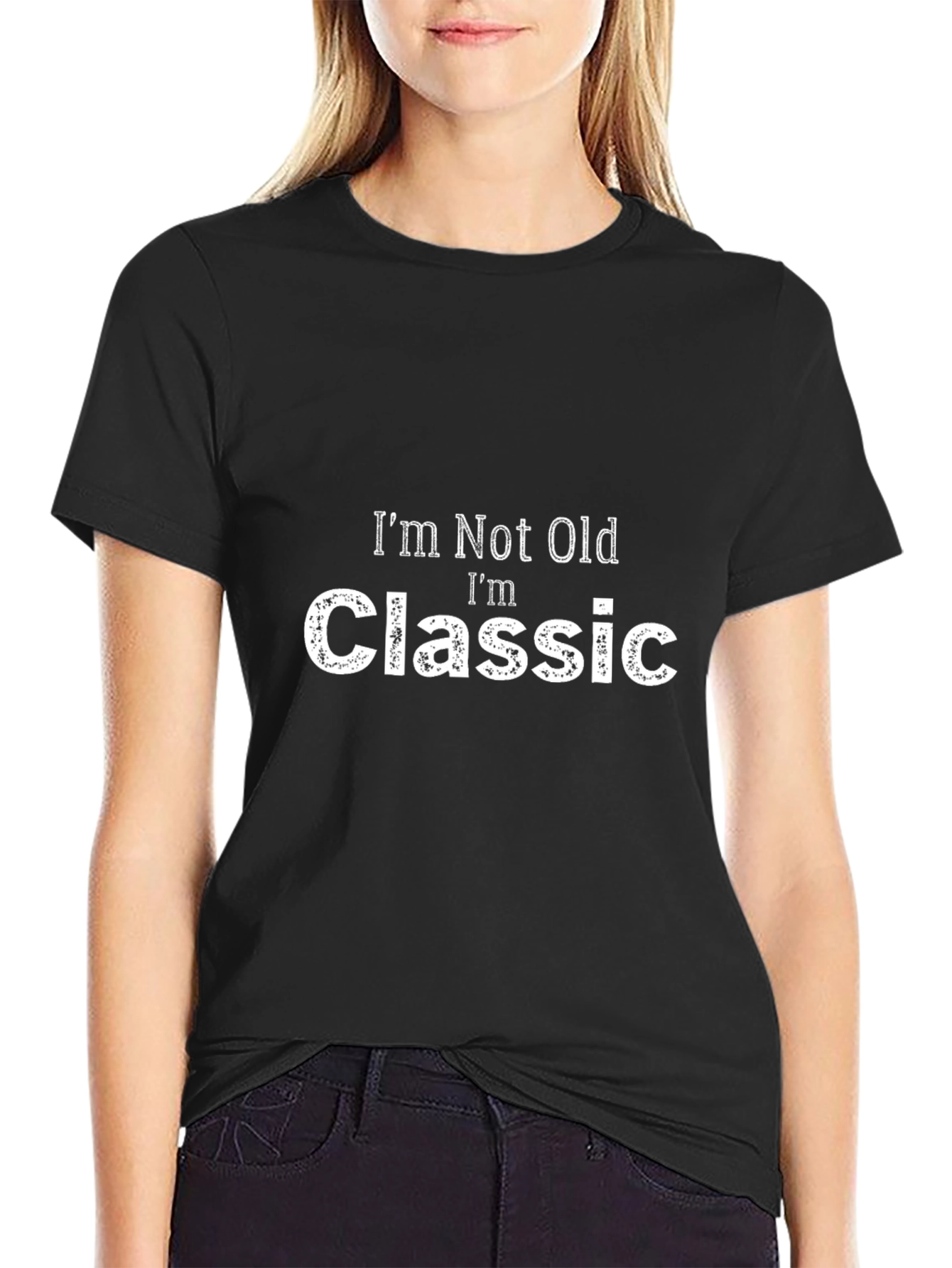 Classic Humor T-Shirt: Im Not Old Im Classic