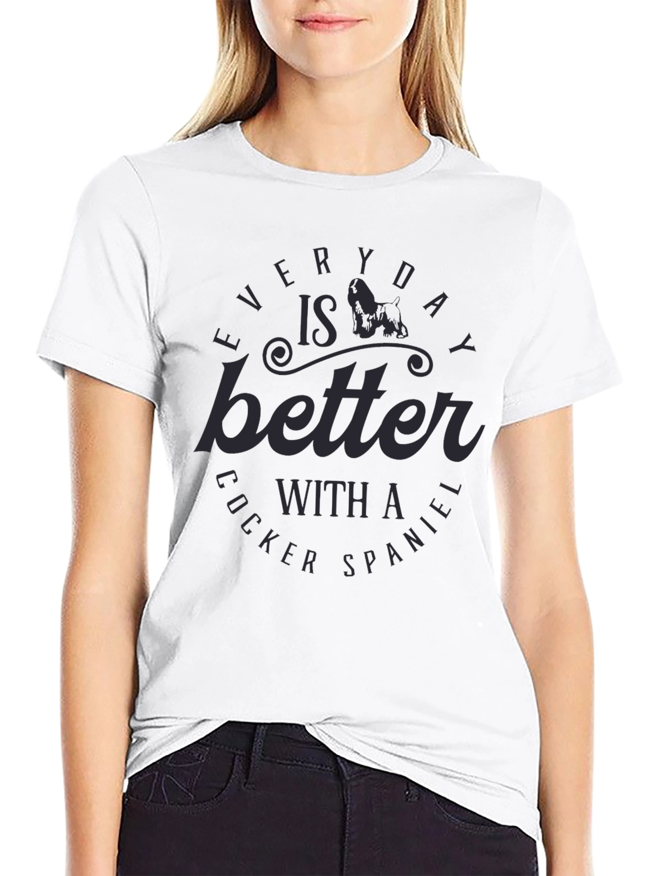 Cocker Spaniel Lover Tee - Everyday Is Better T-Shirt