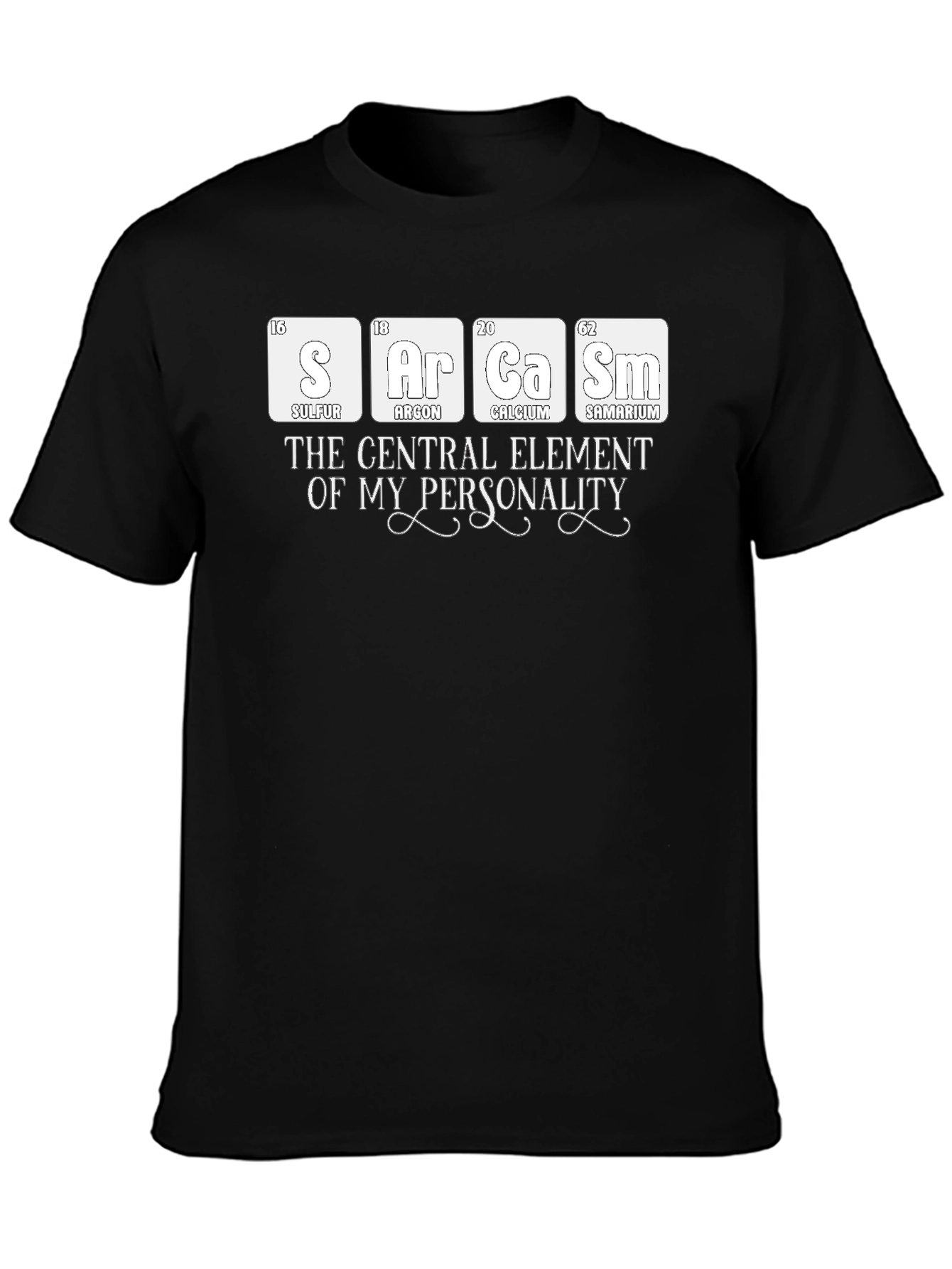 Sarcasm: Periodic Table T-Shirt - Funny Chemistry Tee