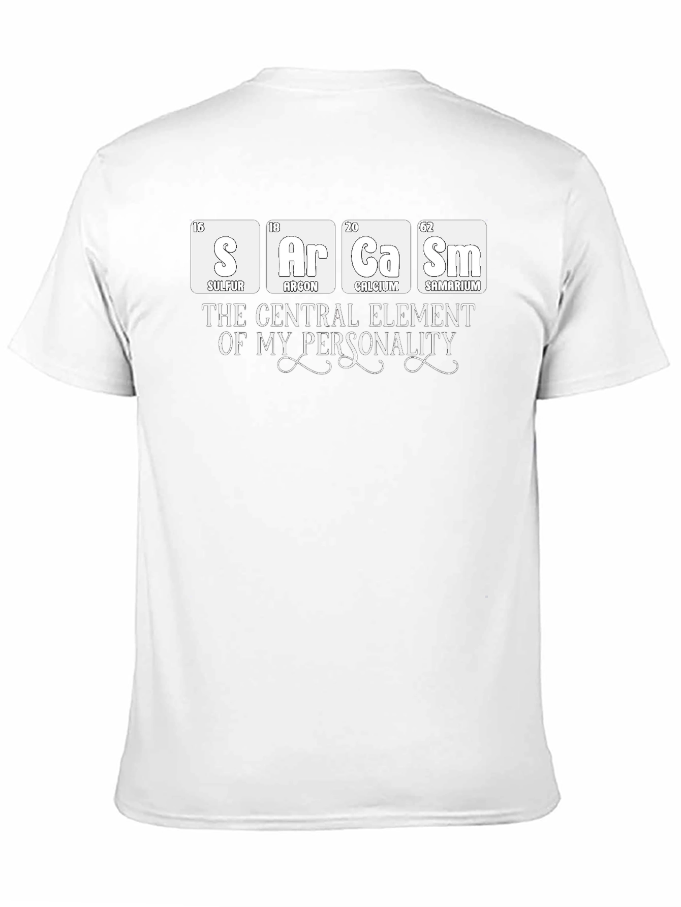 Sarcasm: Periodic Table T-Shirt - Funny Chemistry Tee