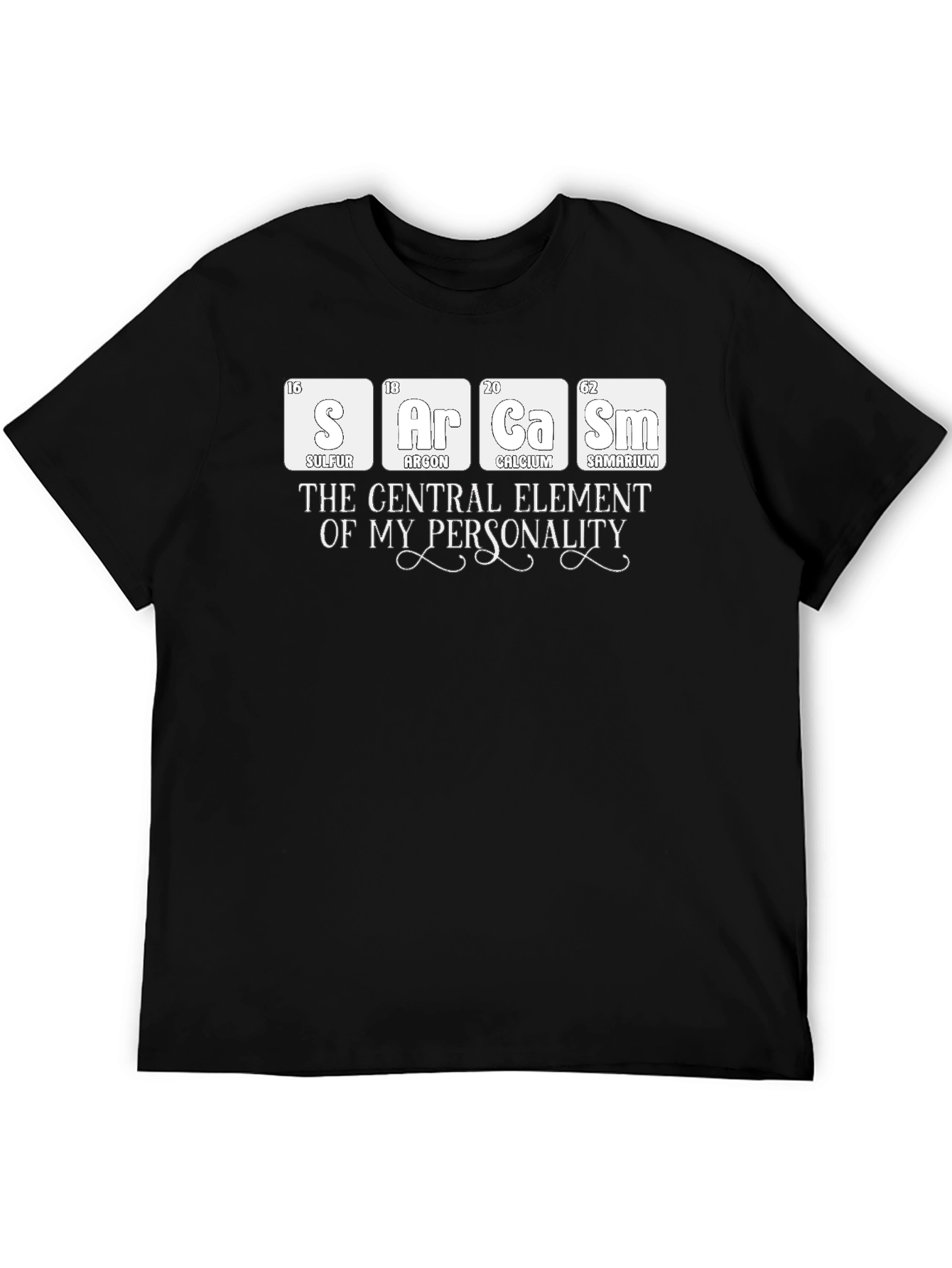 Sarcasm: Periodic Table T-Shirt - Funny Chemistry Tee
