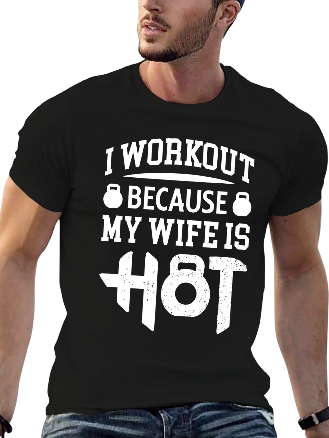 Workout T-Shirt: My Wife Is Hot
