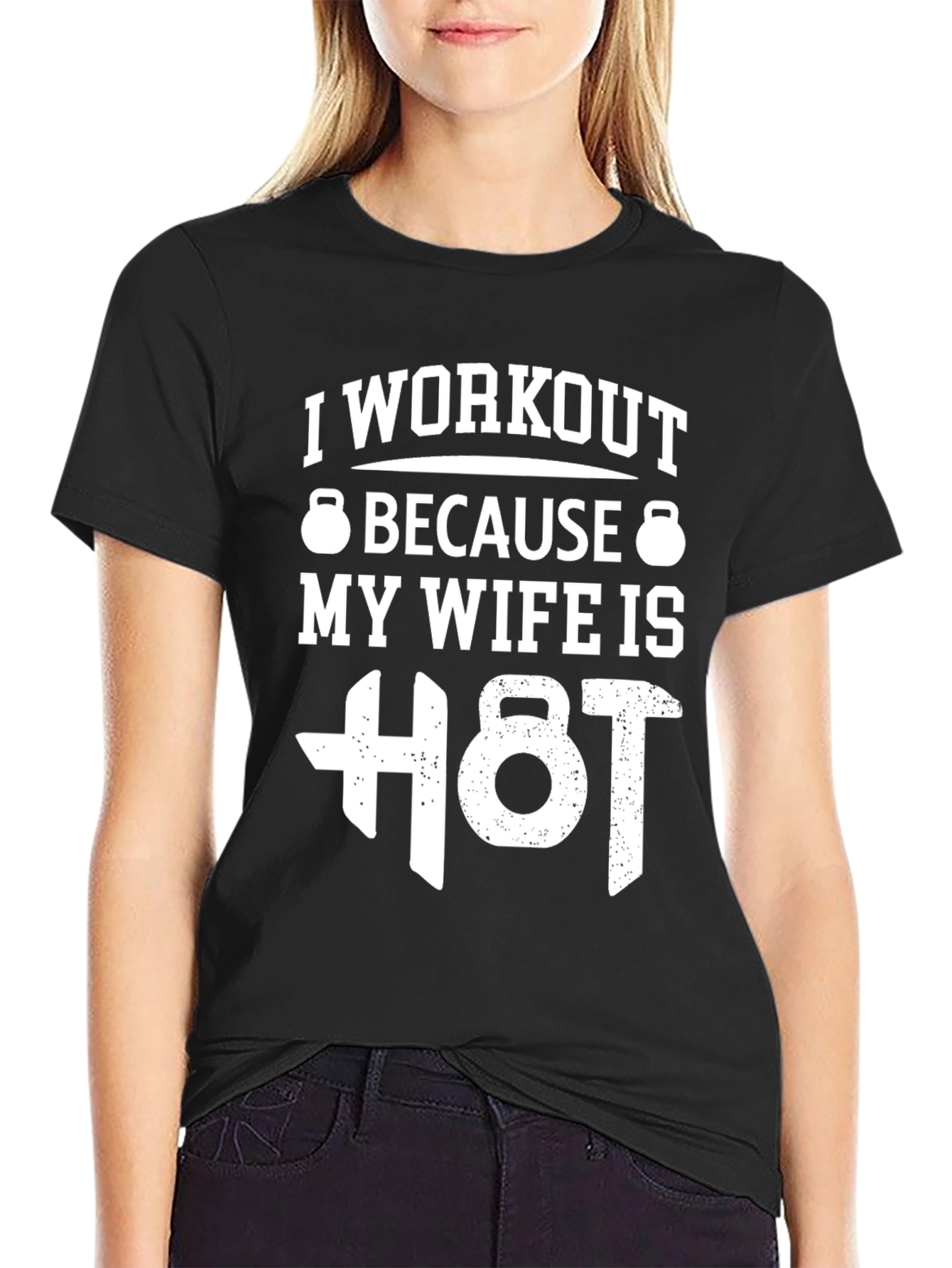 Workout T-Shirt: My Wife Is Hot