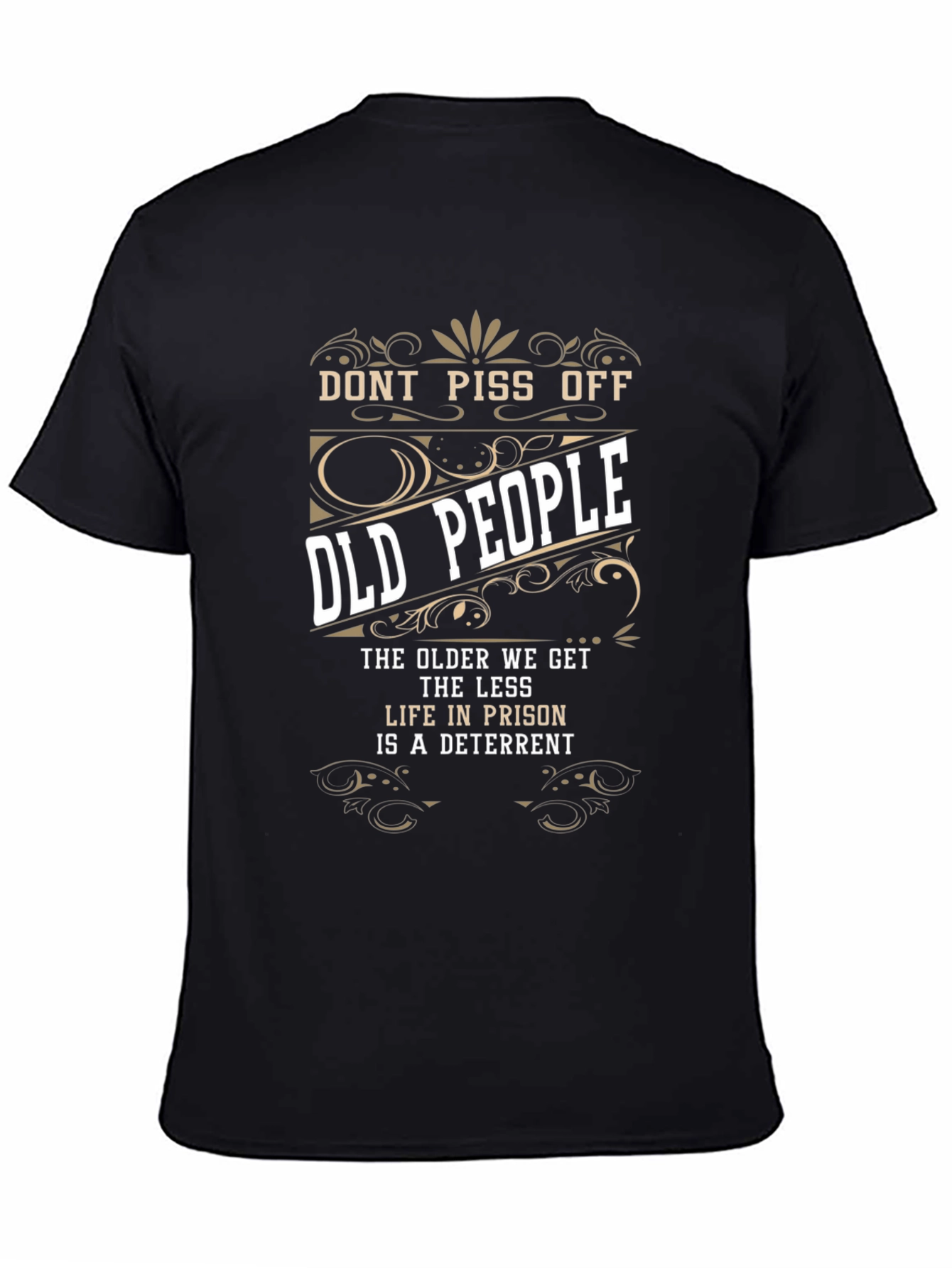 Dont Piss Off Old People Graphic Tee