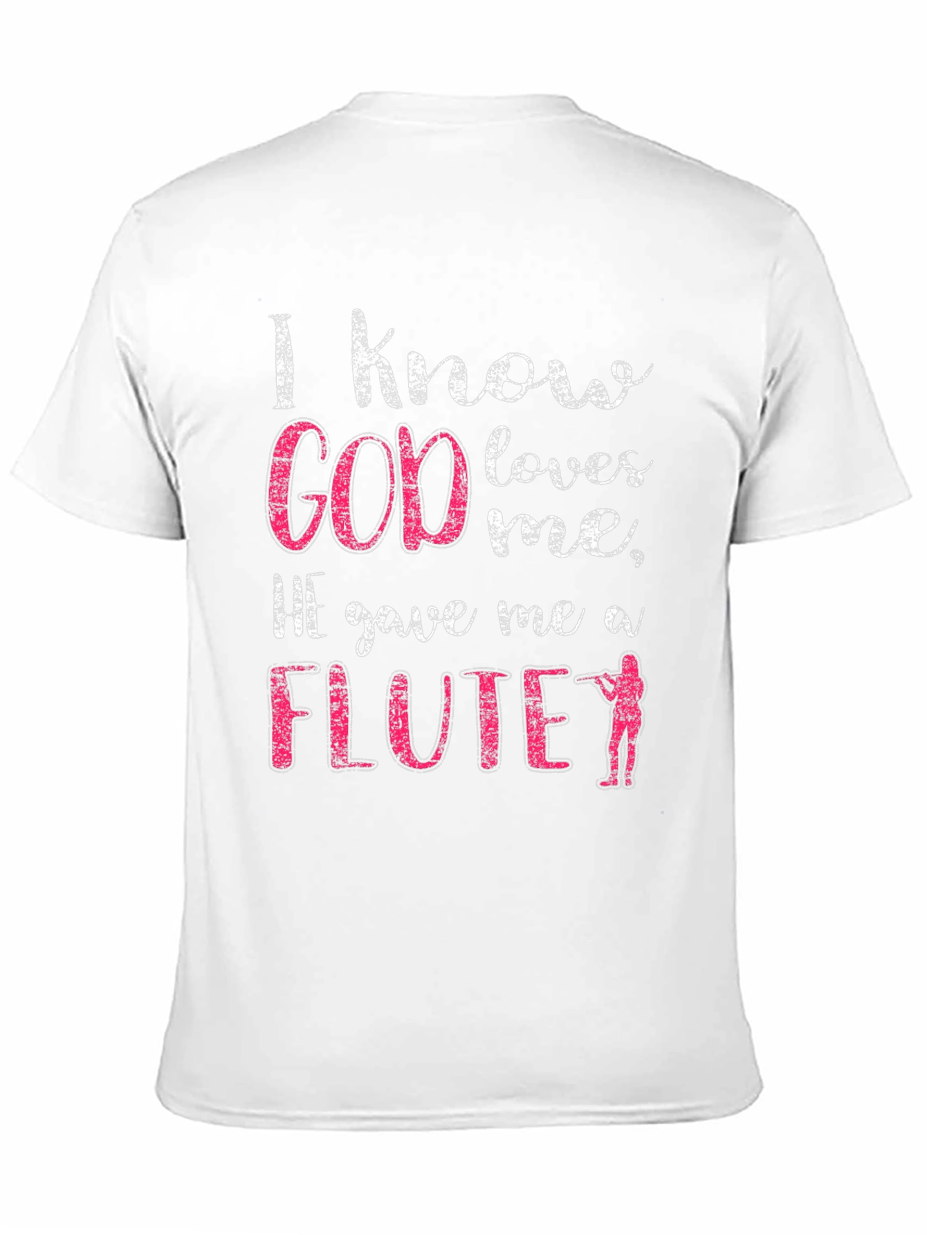 I Know God Loves Me Flute T-Shirt