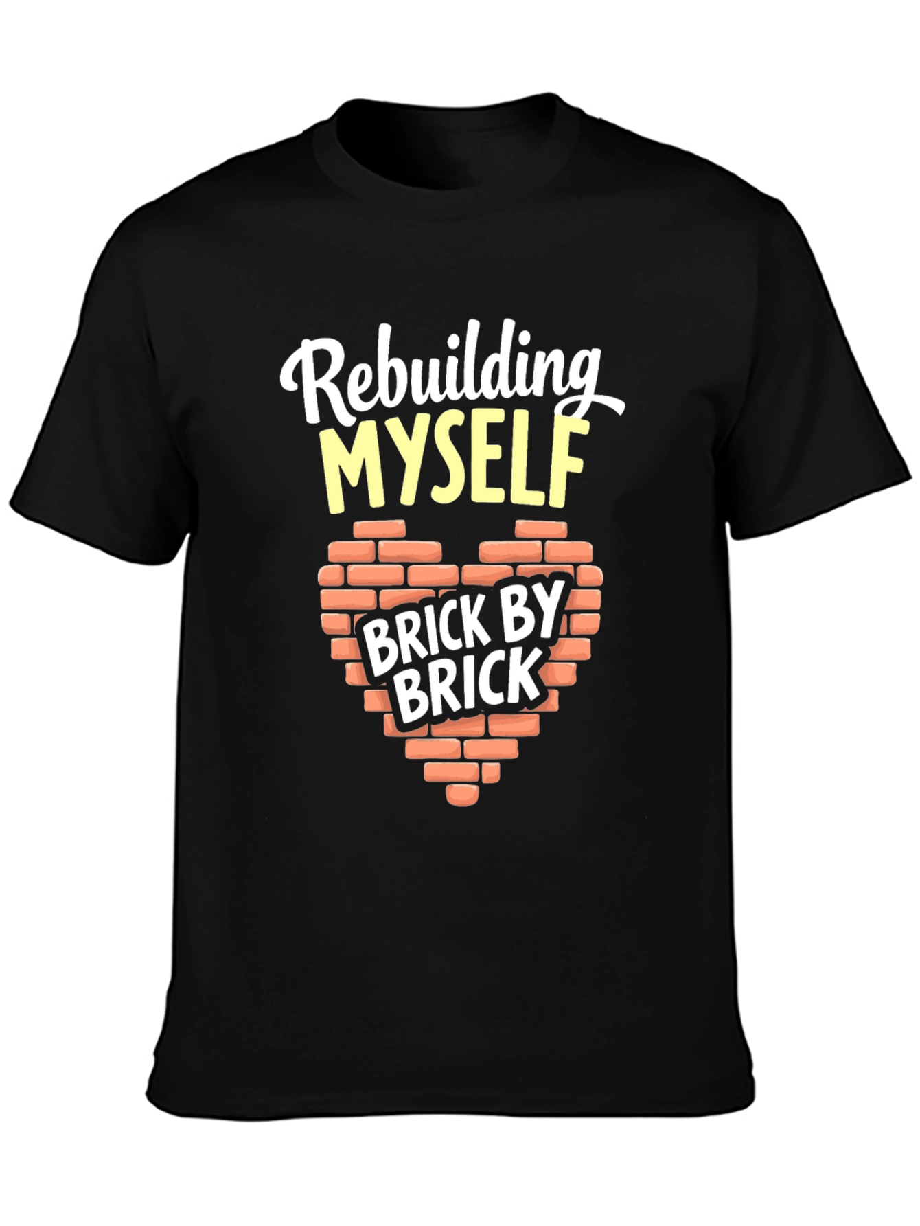 Rebuilding Myself Brick By Brick Graphic T-Shirt