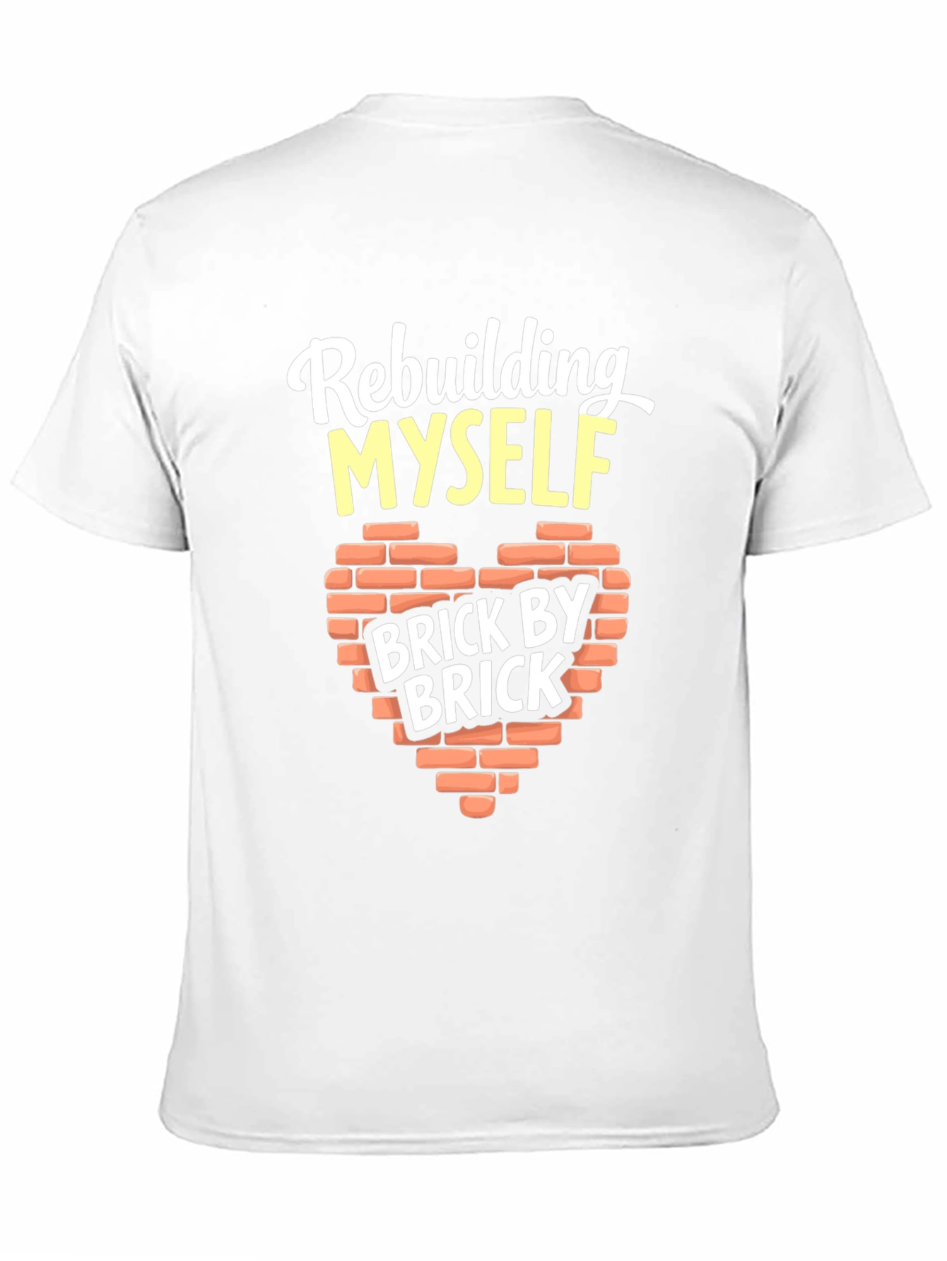 Rebuilding Myself Brick By Brick Graphic T-Shirt