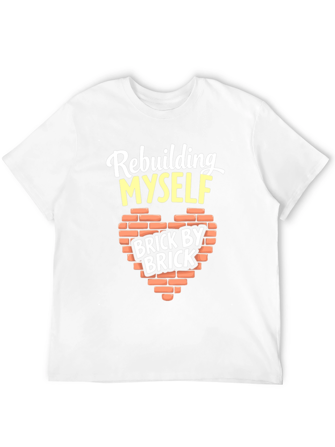 Rebuilding Myself Brick By Brick Graphic T-Shirt