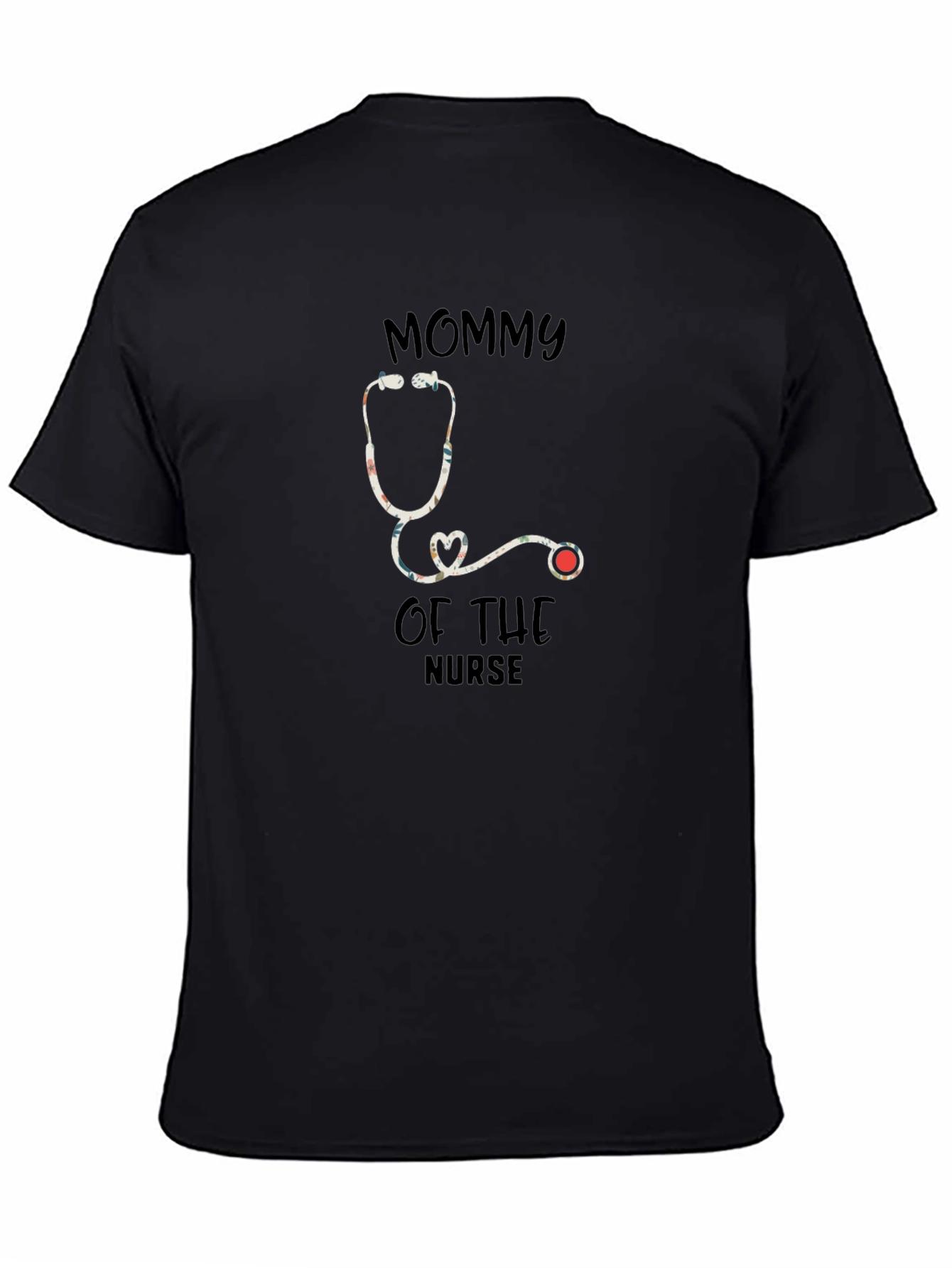 Mommy of the Nurse Stethoscope Graphic Tee