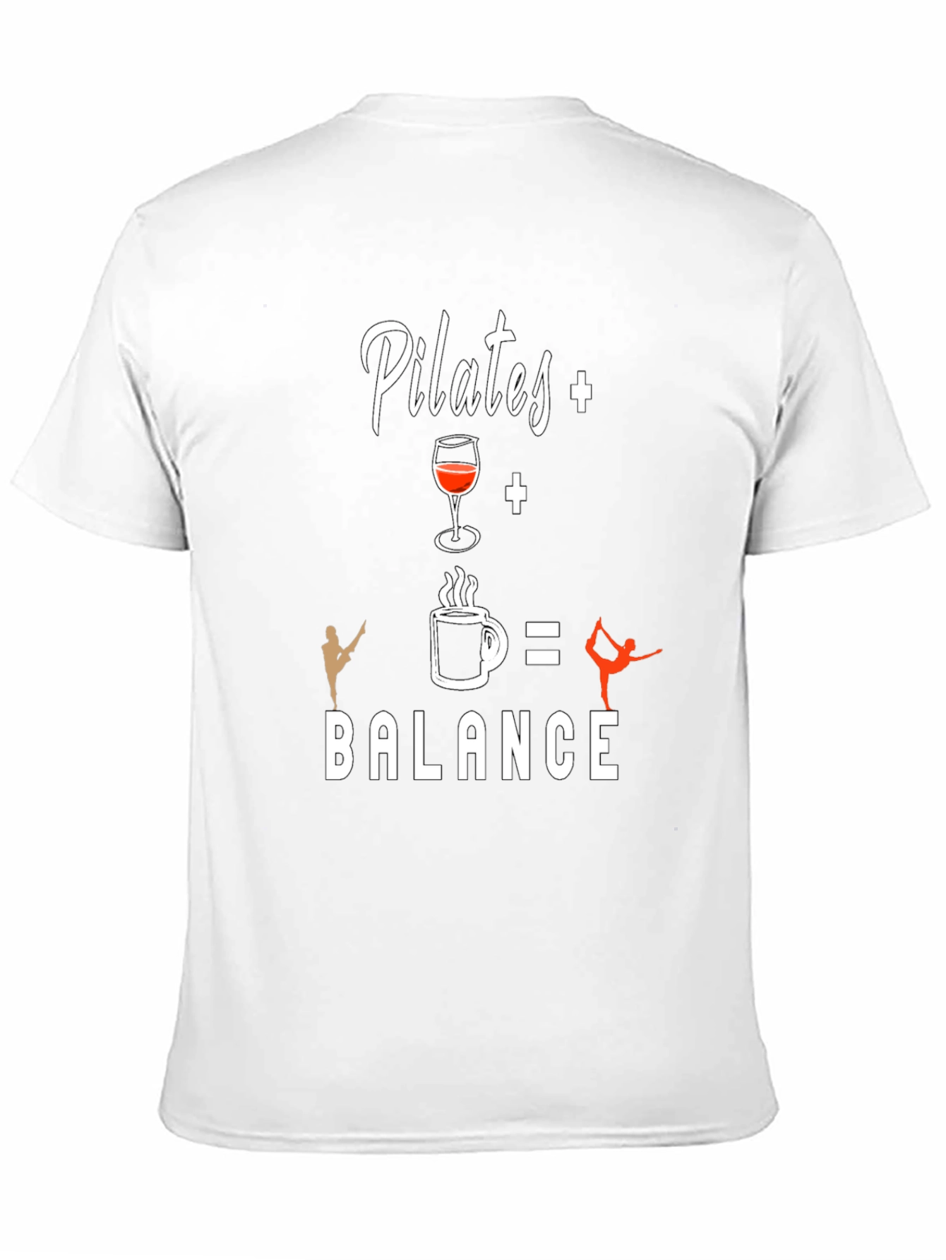 Pilates + Wine + Coffee = Balance T-Shirt