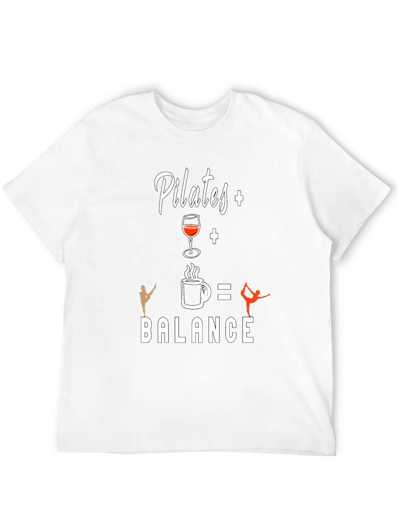 Pilates + Wine + Coffee = Balance T-Shirt