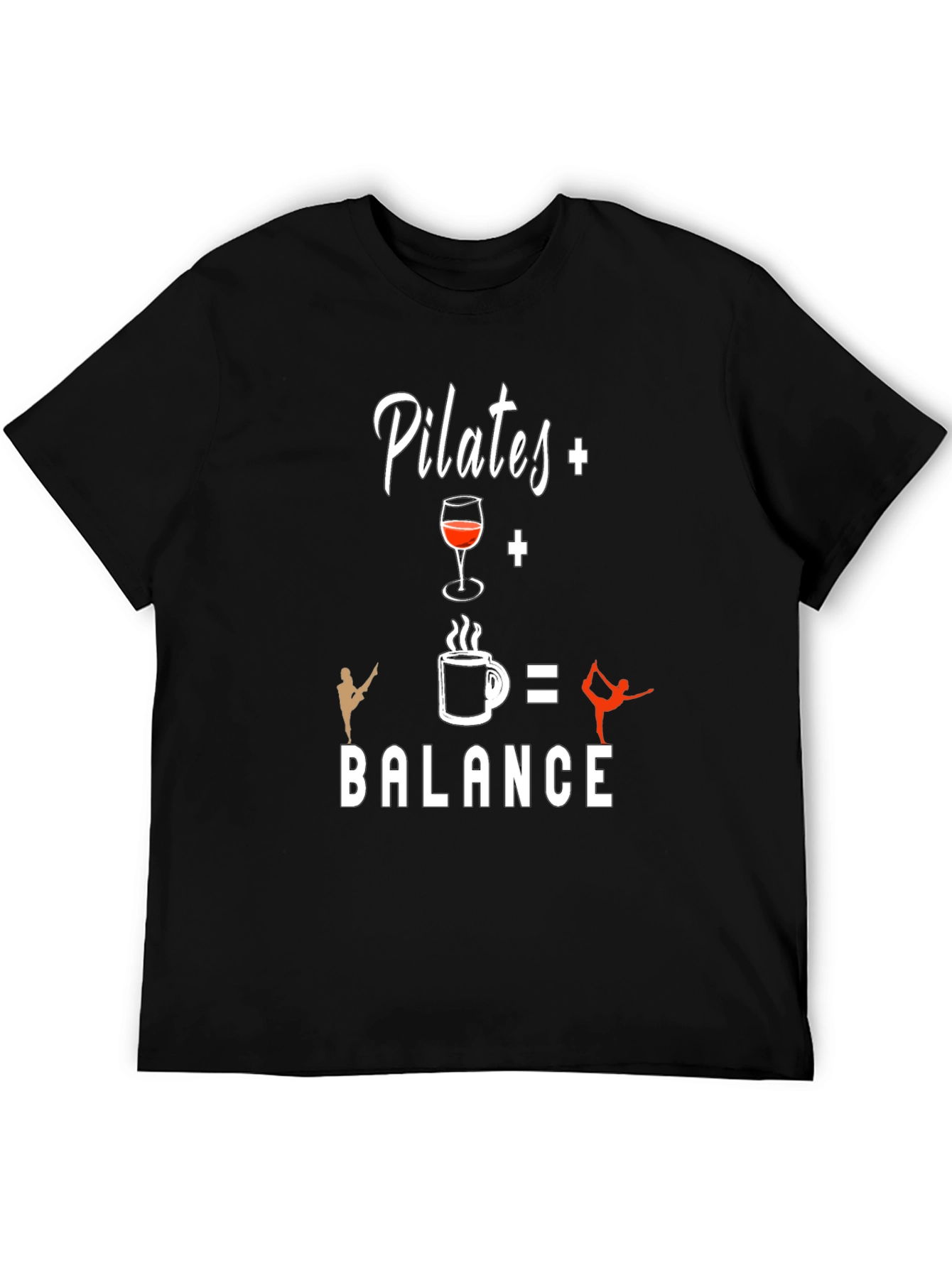 Pilates + Wine + Coffee = Balance T-Shirt