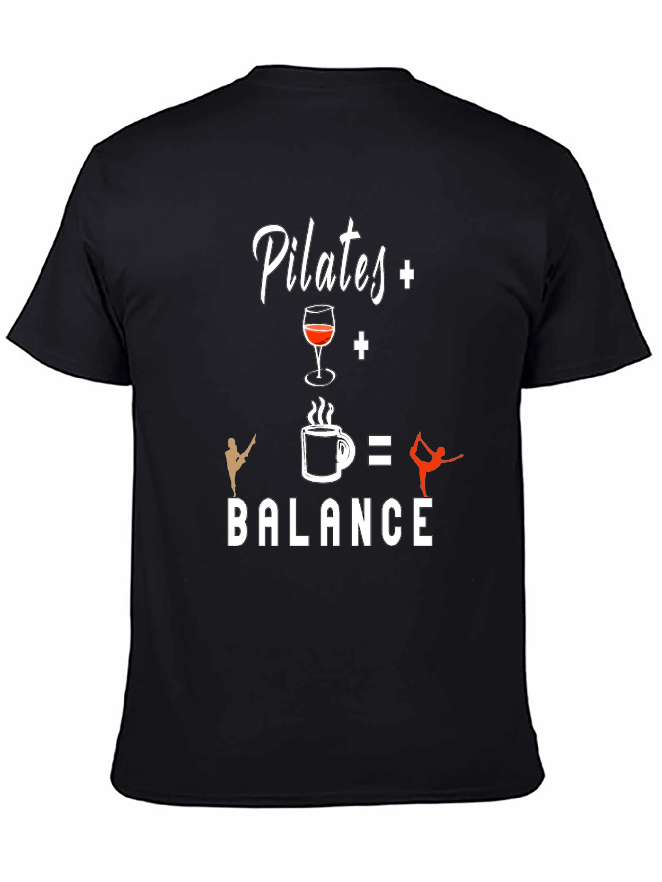 Pilates + Wine + Coffee = Balance T-Shirt
