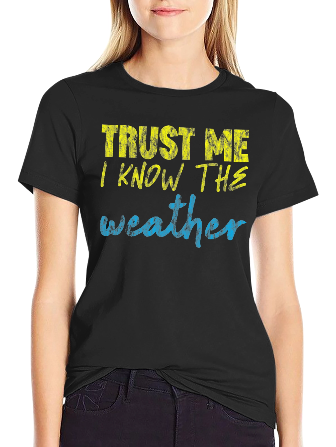 Trust Me I Know the Weather T-Shirt