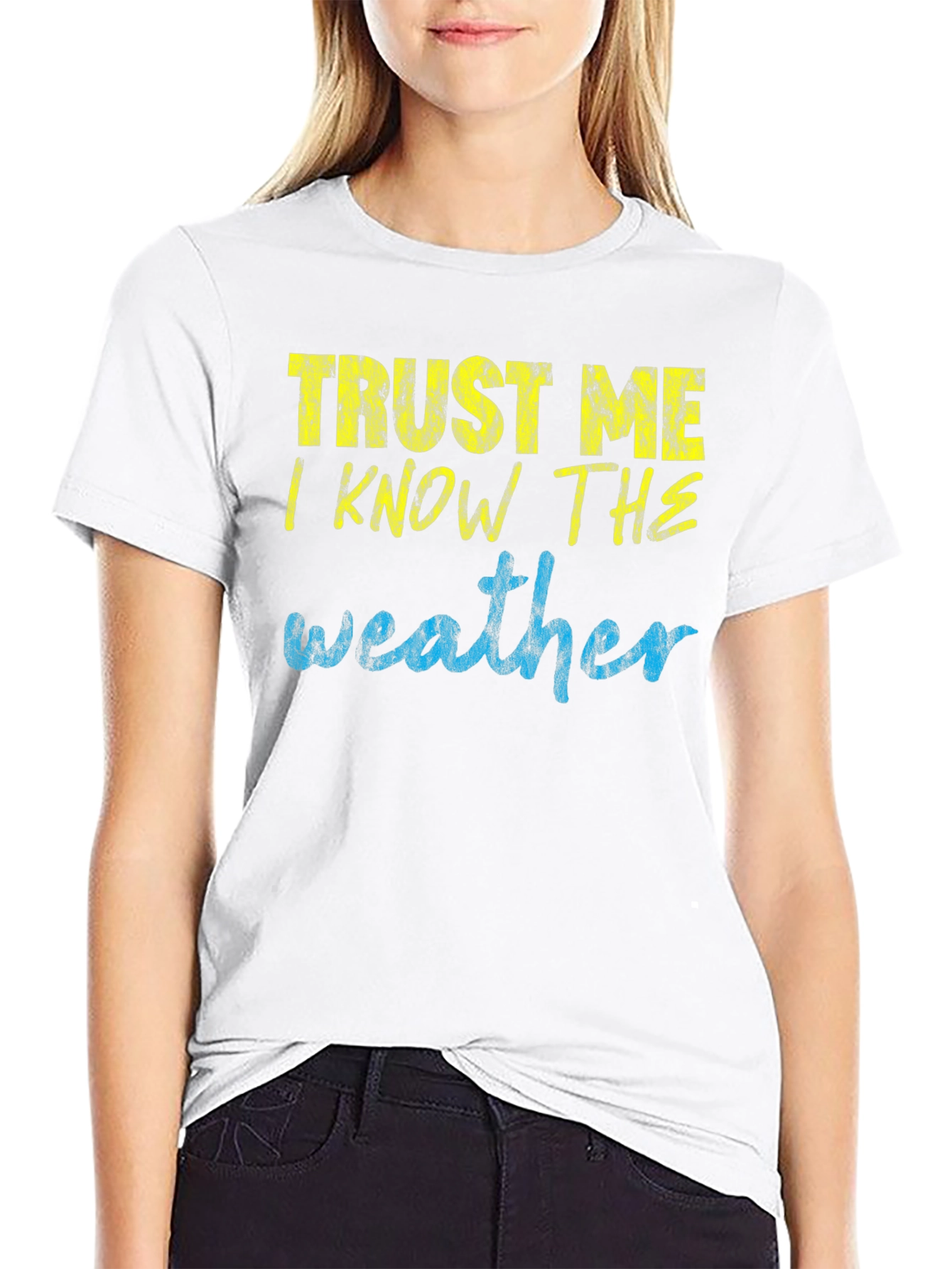 Trust Me I Know the Weather T-Shirt