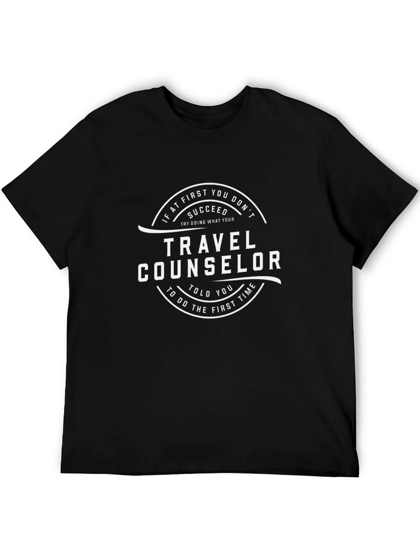 Travel Counselor T-Shirt - Funny Sarcastic Gift Tee