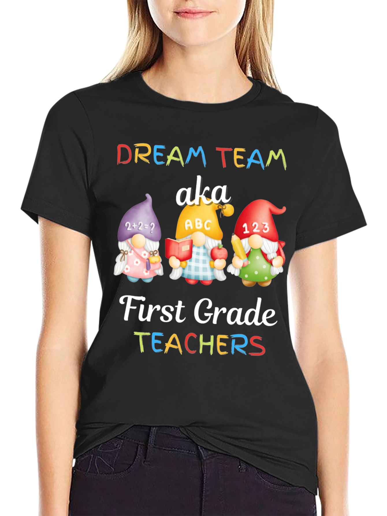 Dream Team First Grade Teachers T-Shirt