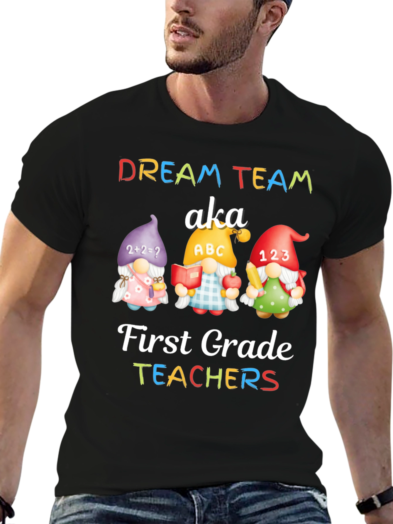 Dream Team First Grade Teachers T-Shirt