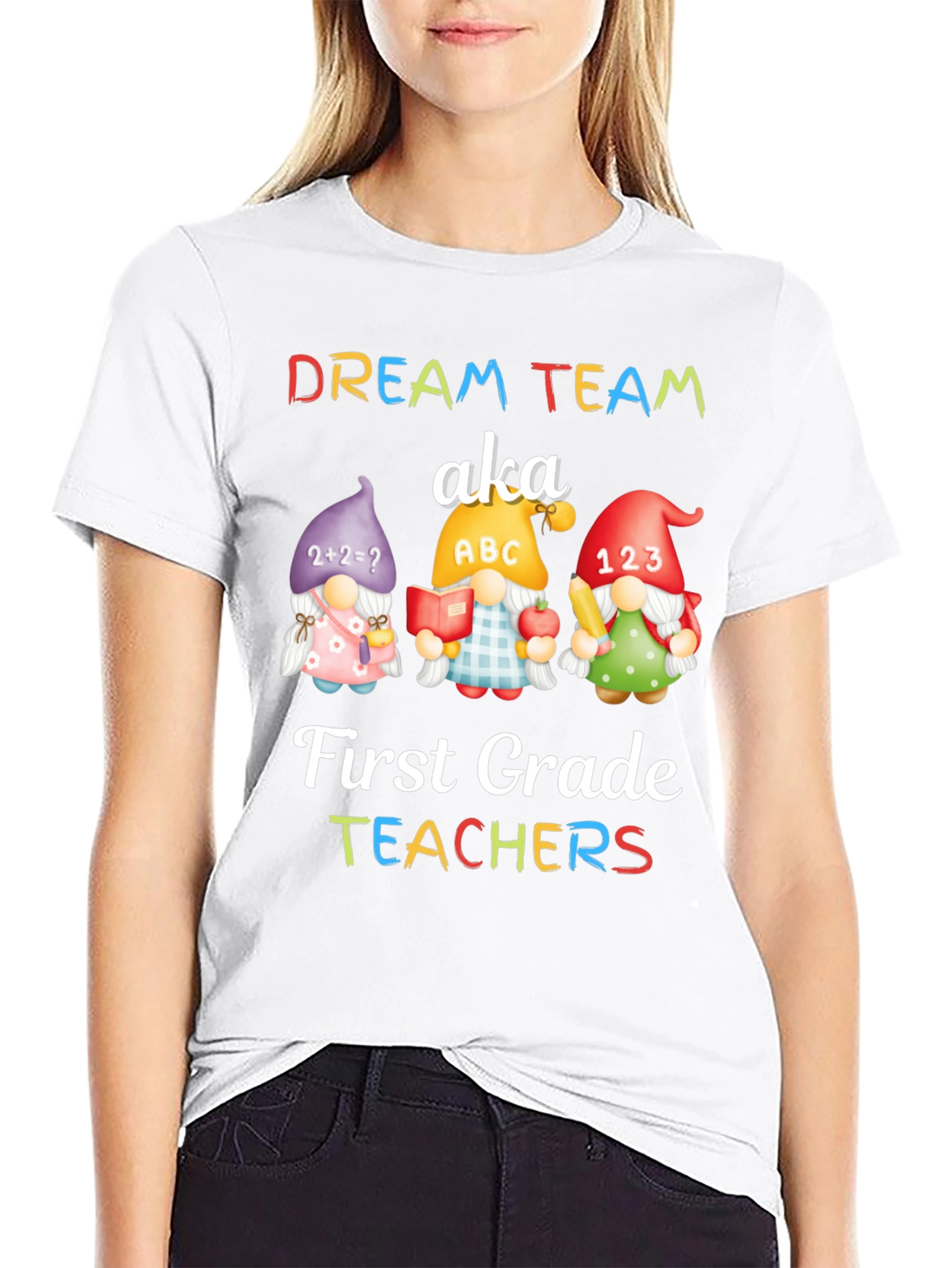 Dream Team First Grade Teachers T-Shirt