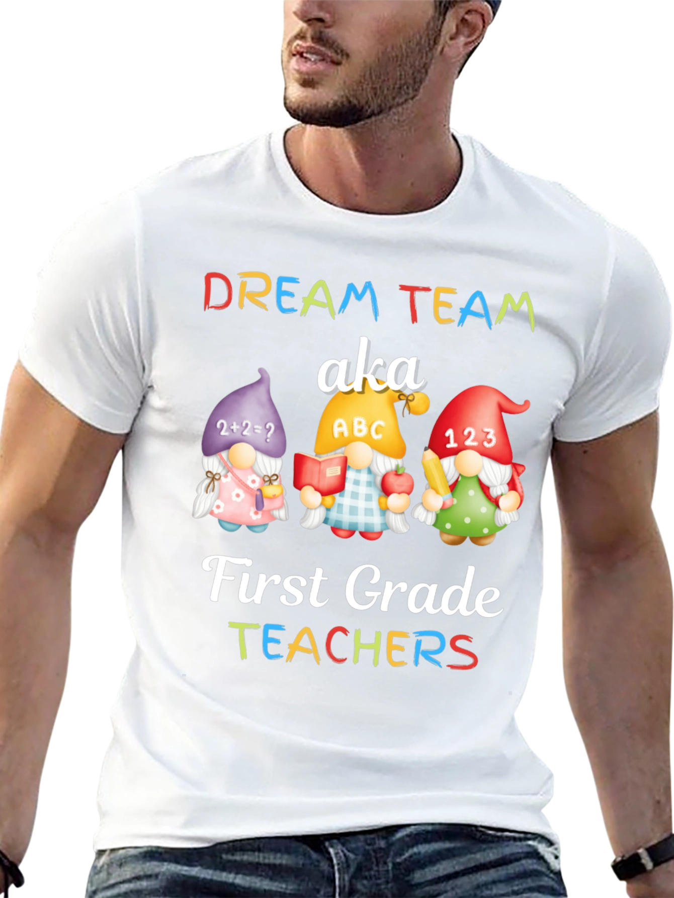 Dream Team First Grade Teachers T-Shirt