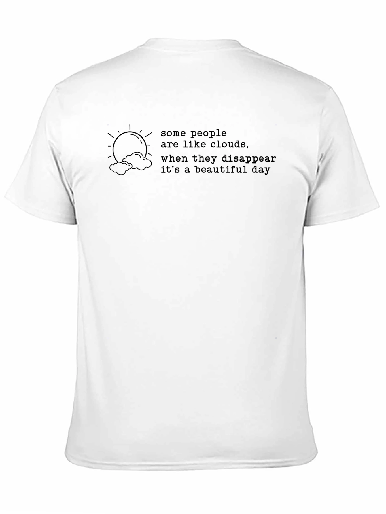 Some People Are Like Clouds Graphic Tee