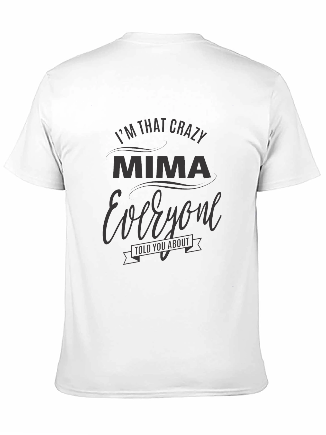 Crazy Mima T-Shirt - Funny Gift for Grandmothers