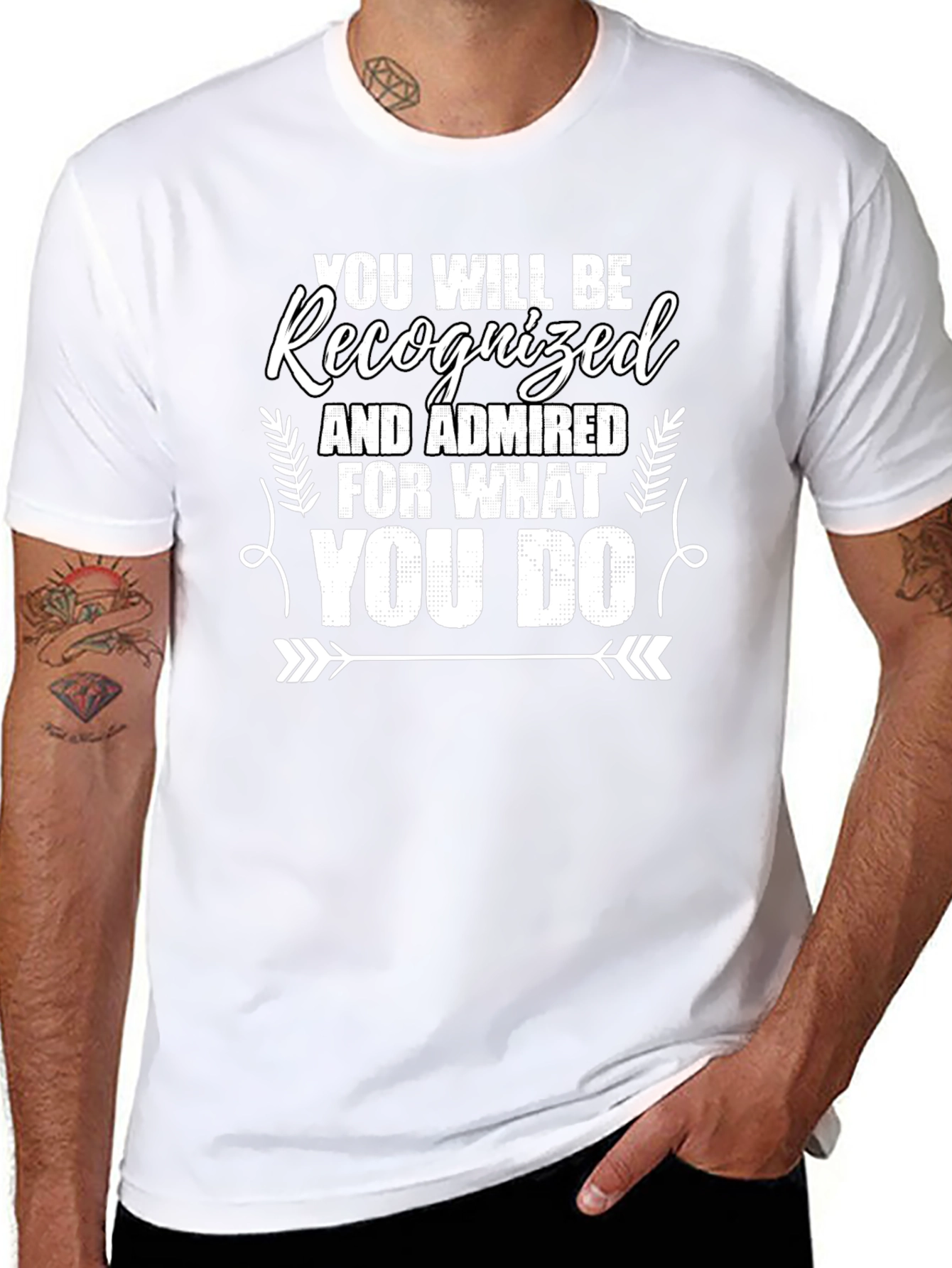 Recognized For What You Do Graphic Tee