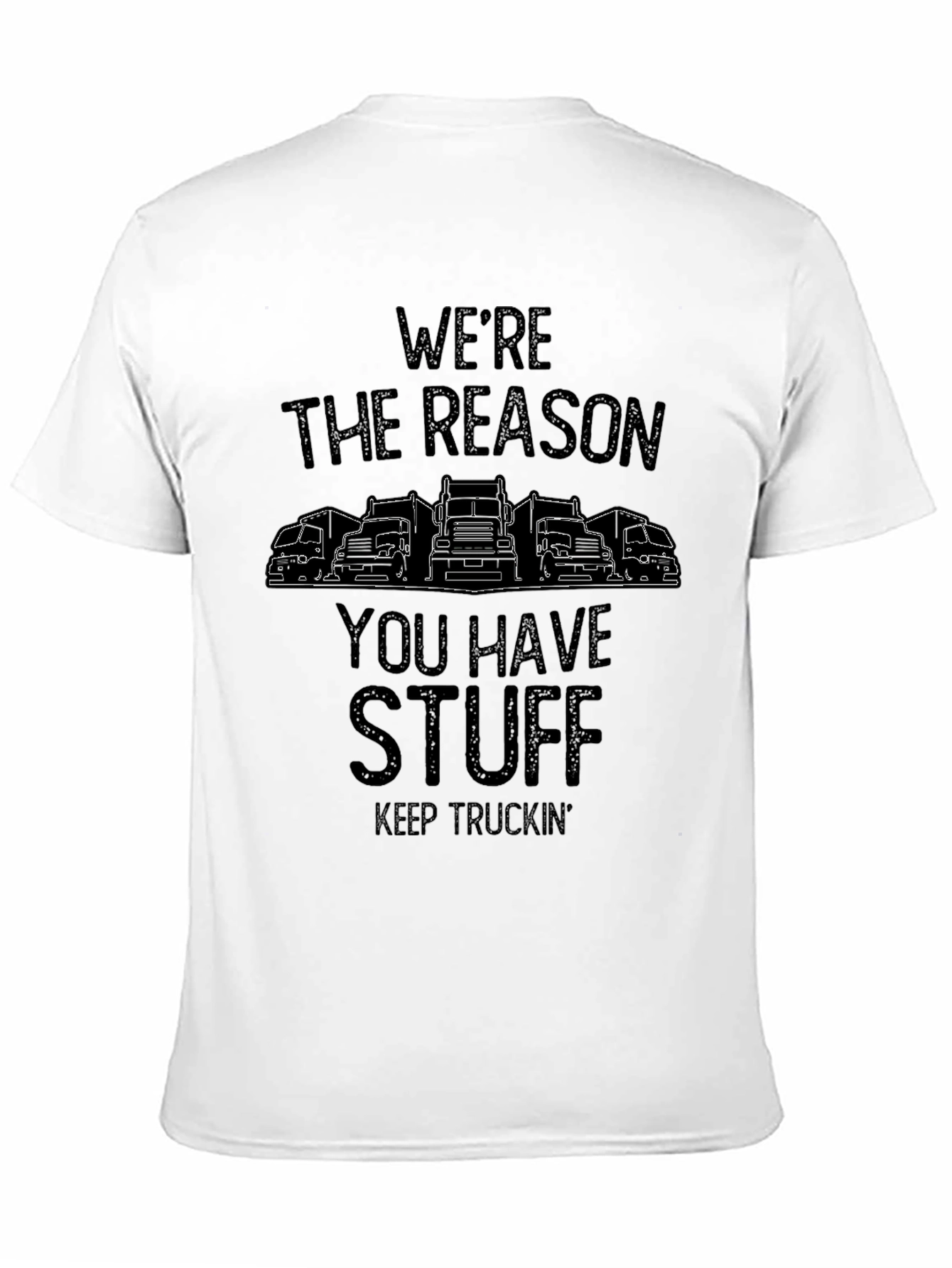 Were The Reason You Have Stuff T-Shirt
