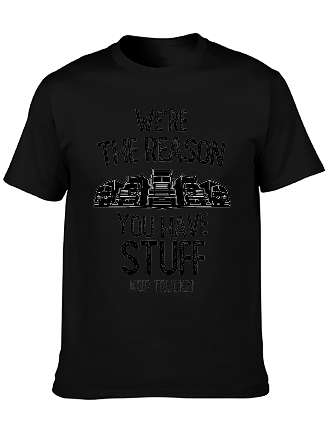 Were The Reason You Have Stuff T-Shirt