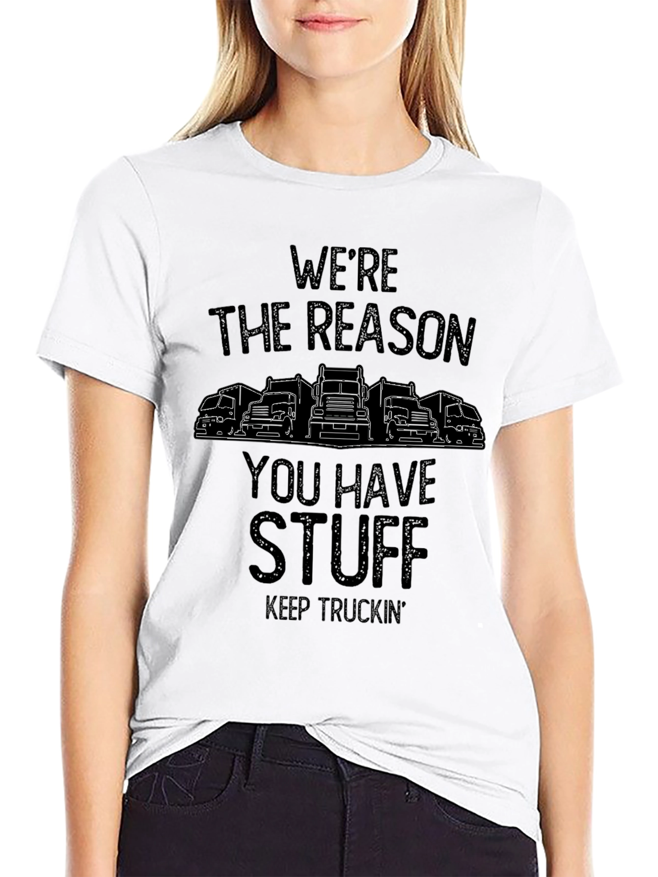 Were The Reason You Have Stuff T-Shirt