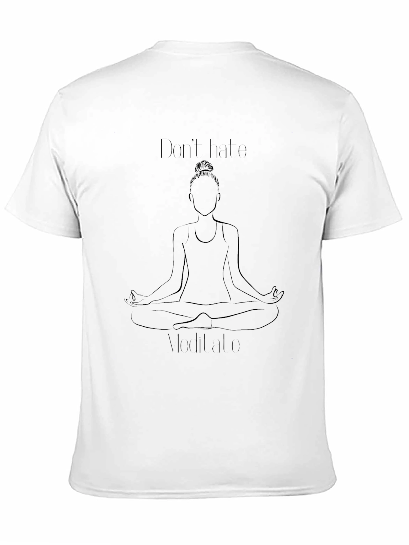 Meditate Black T-Shirt: Dont Hate Meditate