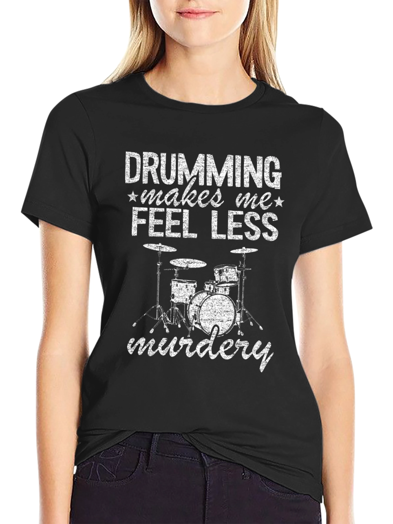 Drumming Makes Me Feel Less Murdery T-Shirt