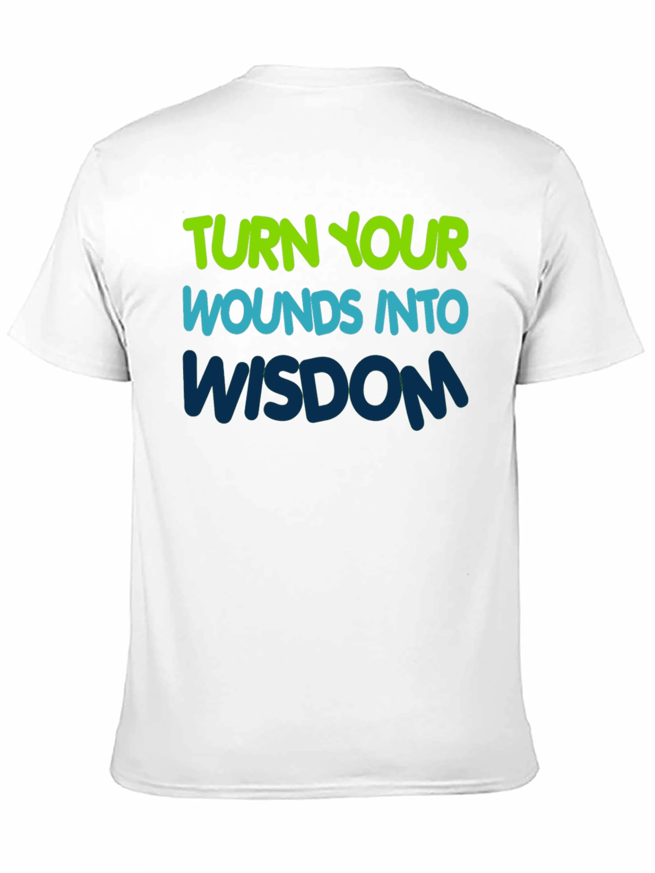 Inspirational Graphic Tee - Turn Wounds Into Wisdom