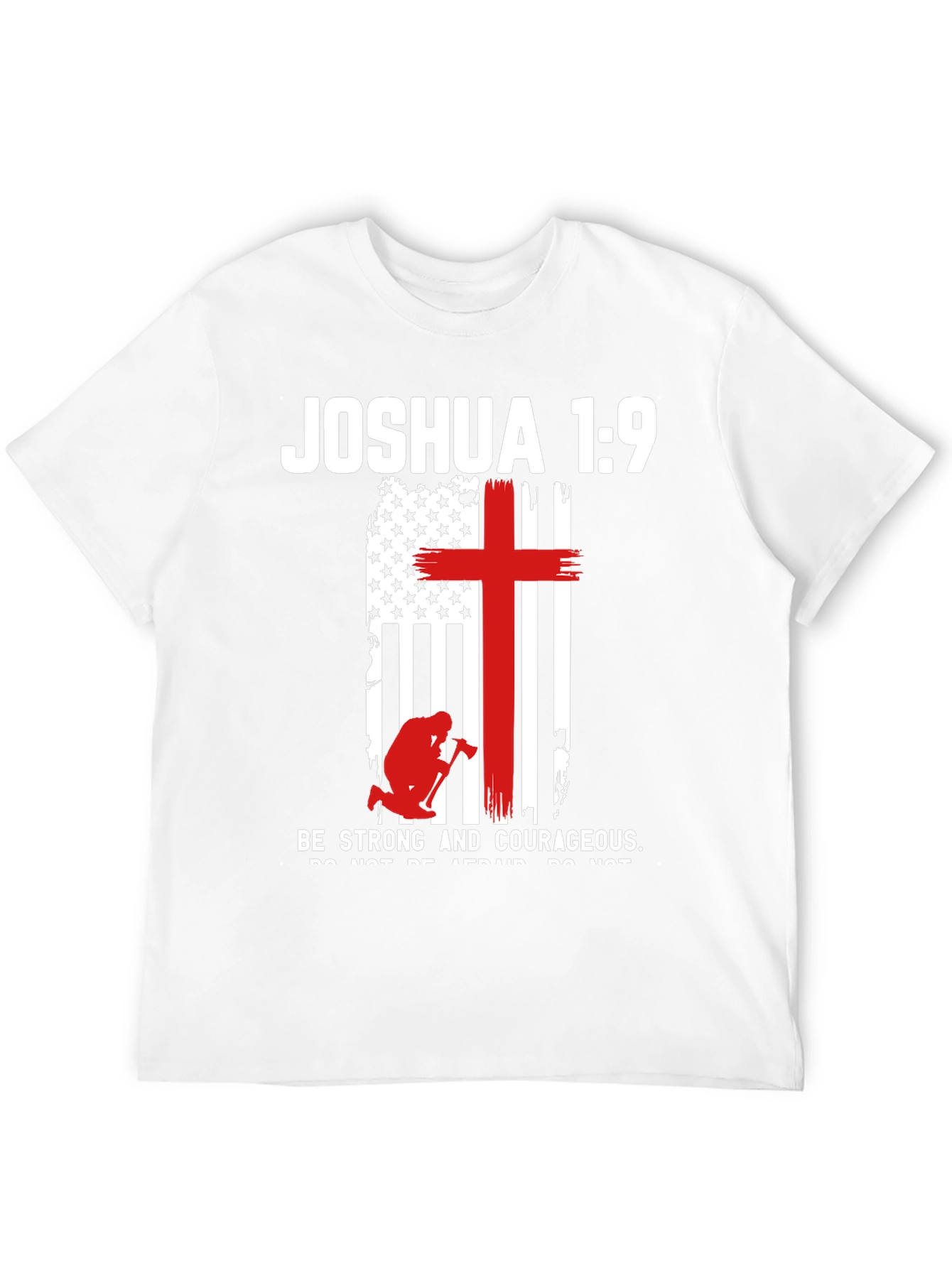 Joshua 1:9 Patriotic Christian T-Shirt