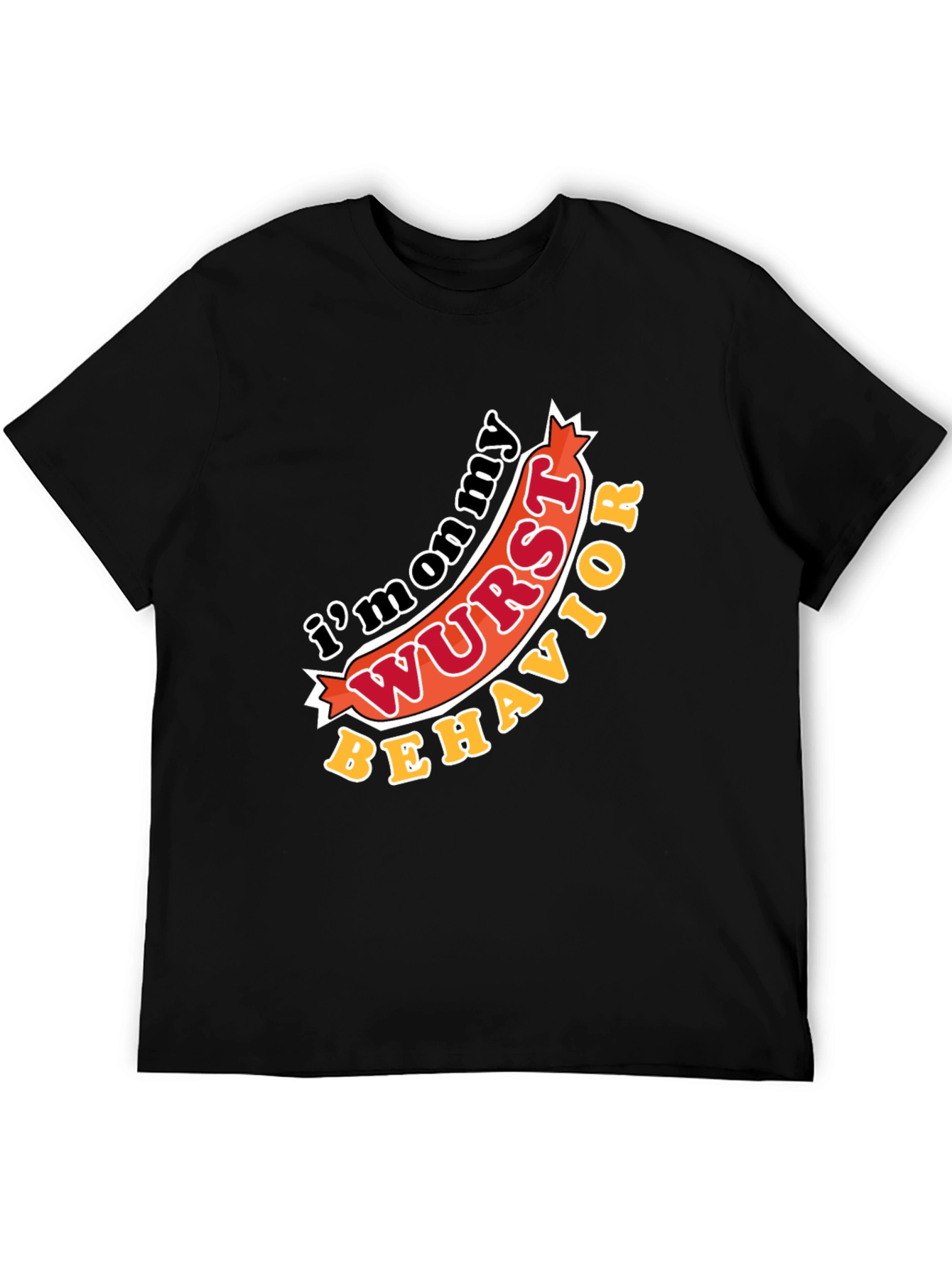 Funny Im on my Wurst Behavior Graphic T-Shirt