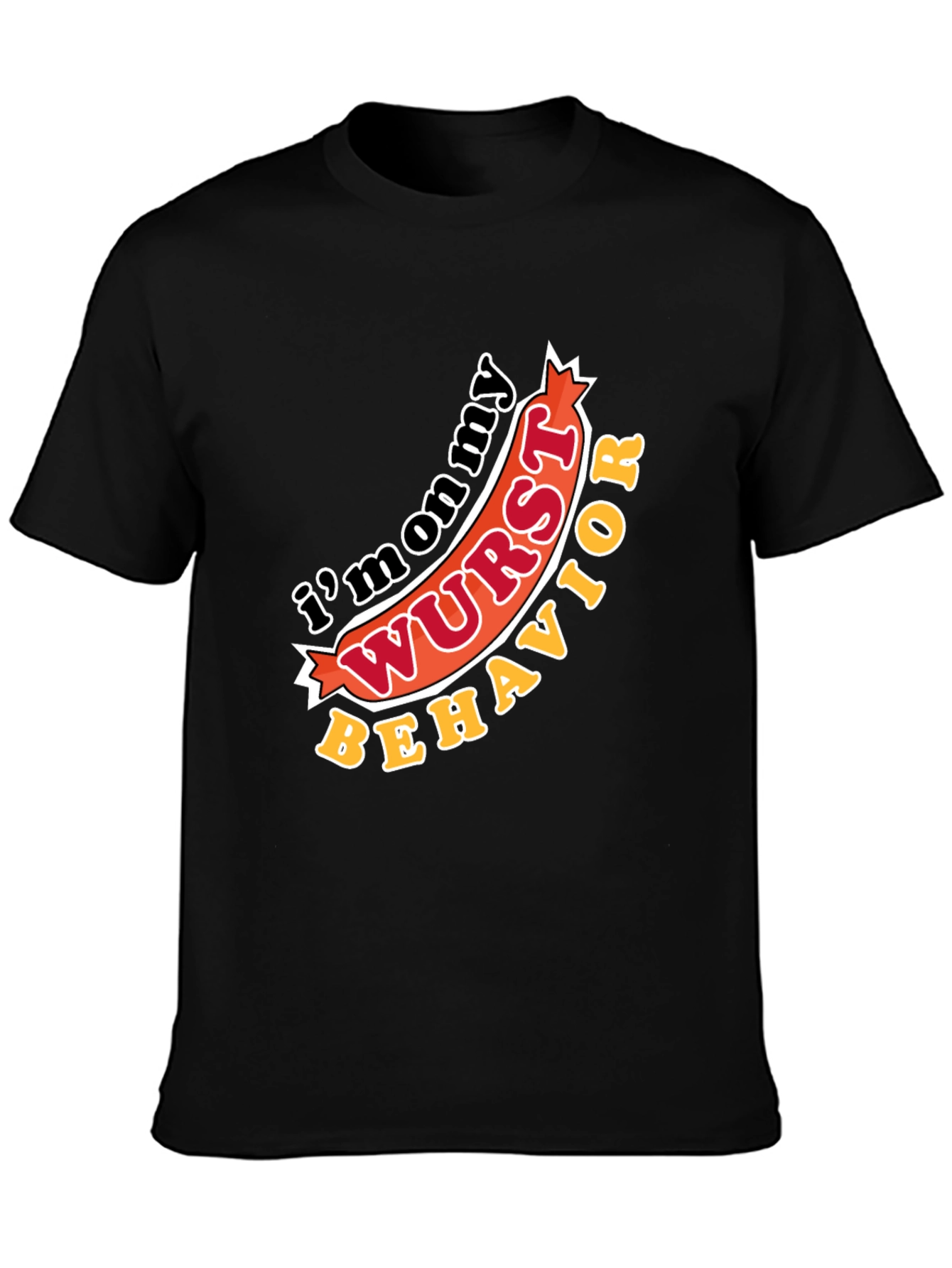 Funny Im on my Wurst Behavior Graphic T-Shirt