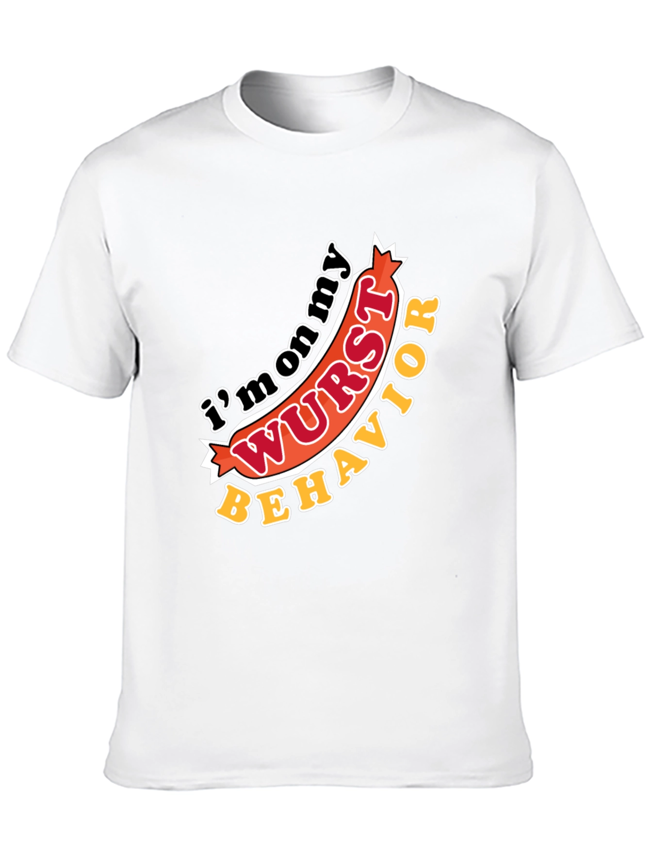 Funny Im on my Wurst Behavior Graphic T-Shirt