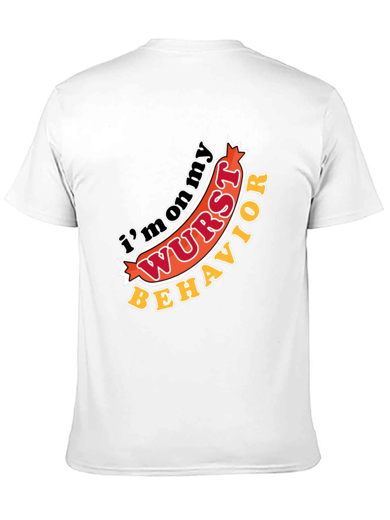 Funny Im on my Wurst Behavior Graphic T-Shirt