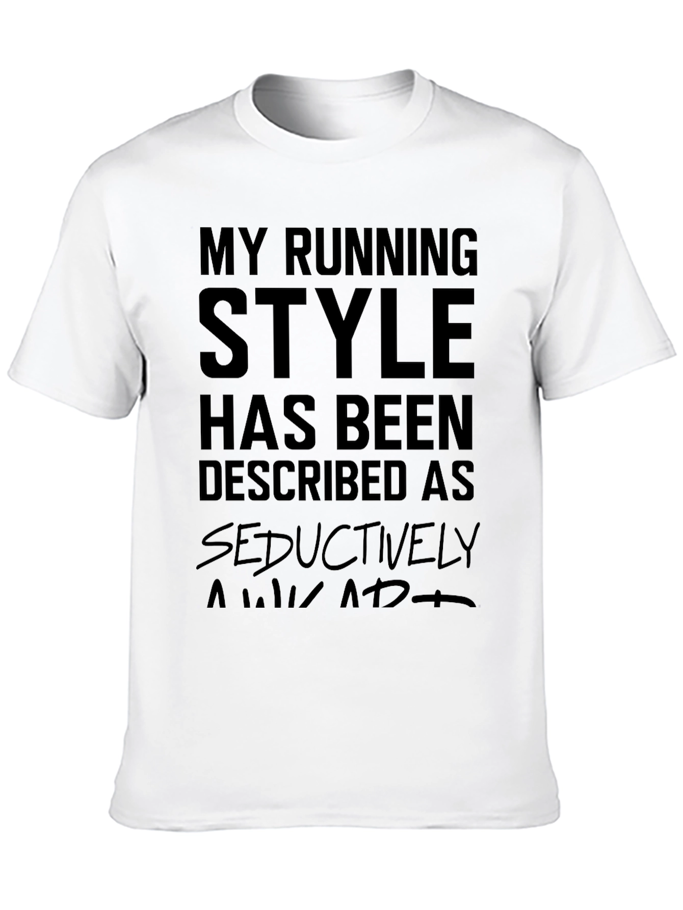 Seductively Awkward Running Style Graphic Tee
