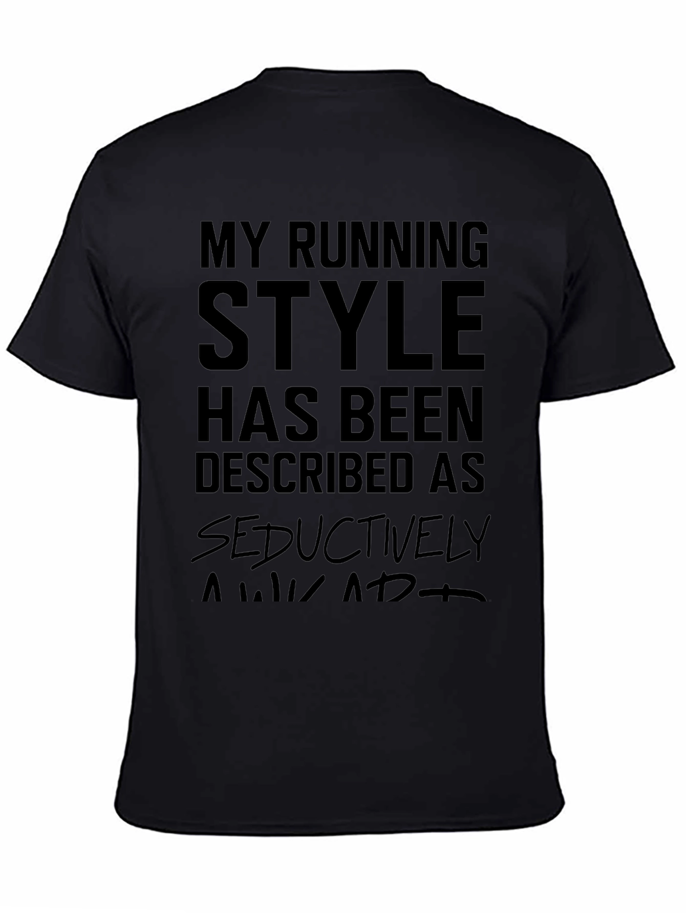 Seductively Awkward Running Style Graphic Tee