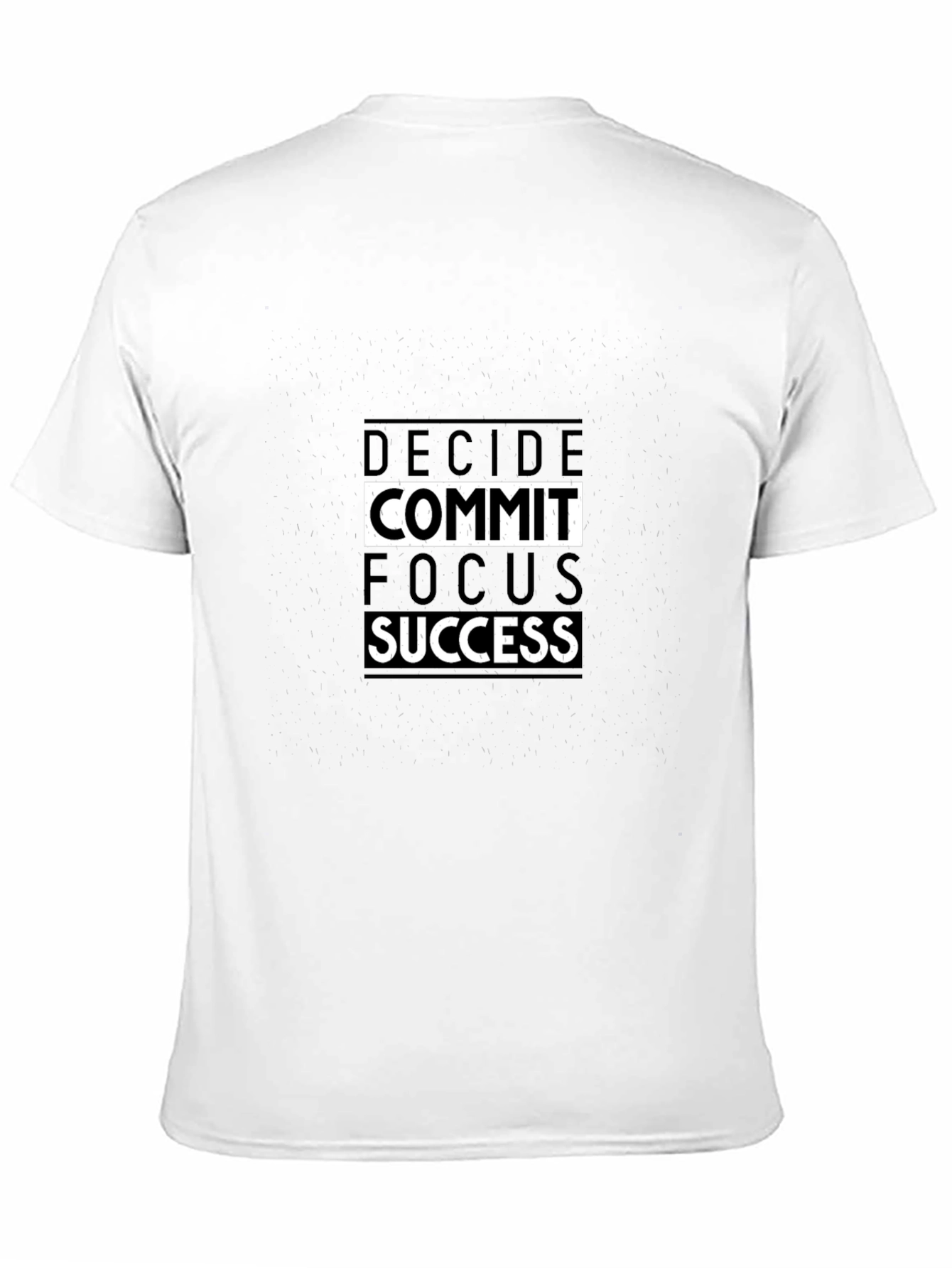 Motivational T-Shirt - Decide Commit Focus Succeed