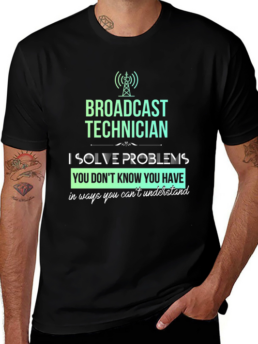 Broadcast Technician T-Shirt - Solve Problems