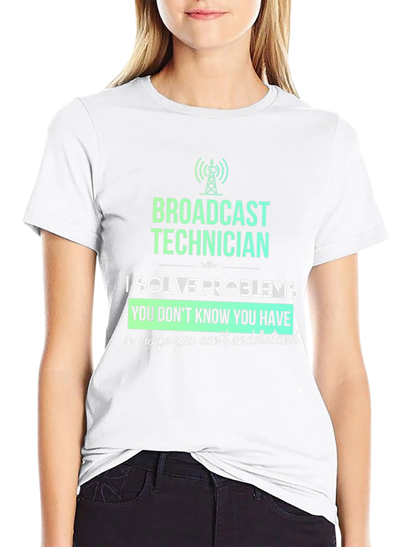 Broadcast Technician T-Shirt - Solve Problems