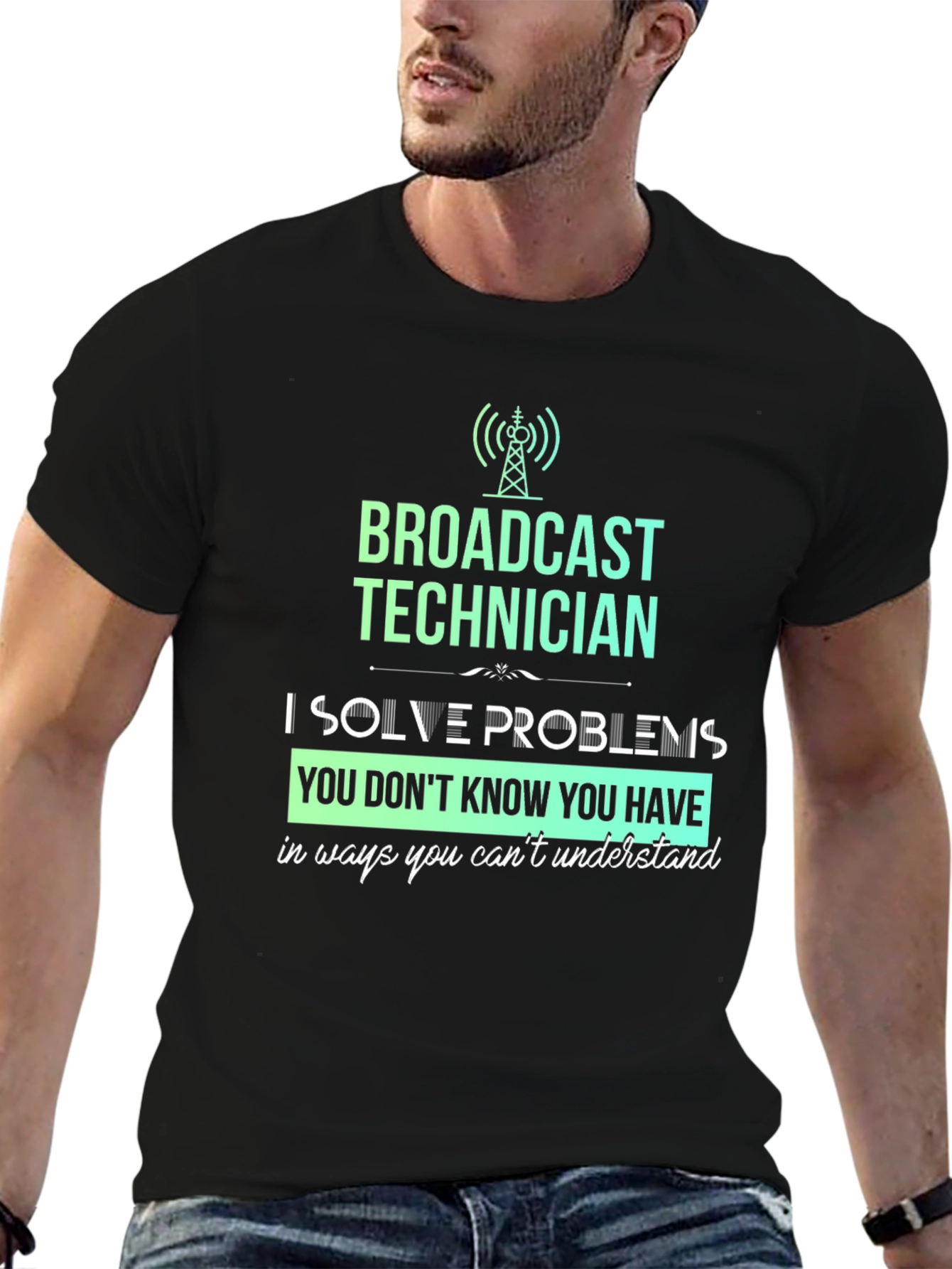 Broadcast Technician T-Shirt - Solve Problems