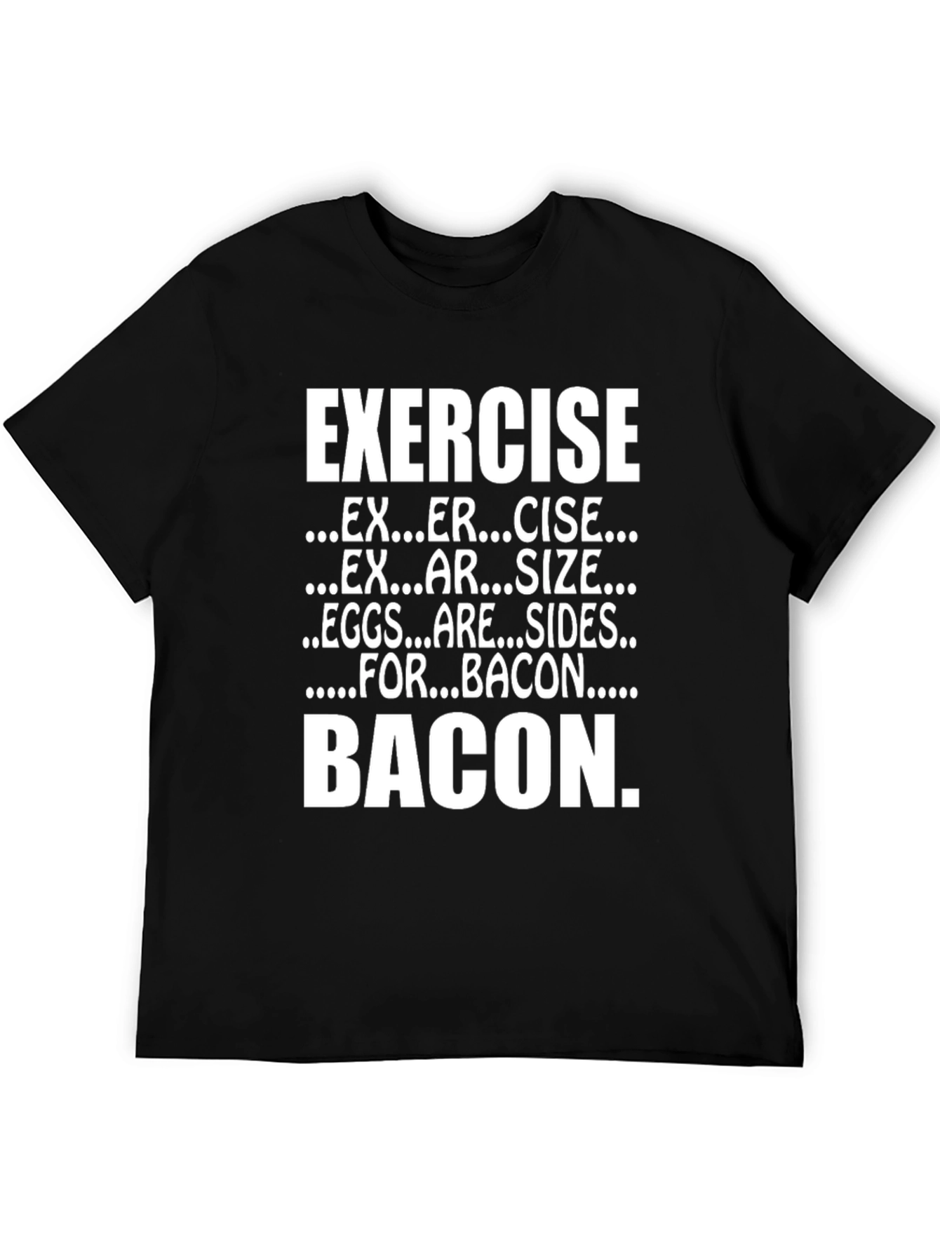 Exercise for Bacon T-Shirt Funny Foodie Tee