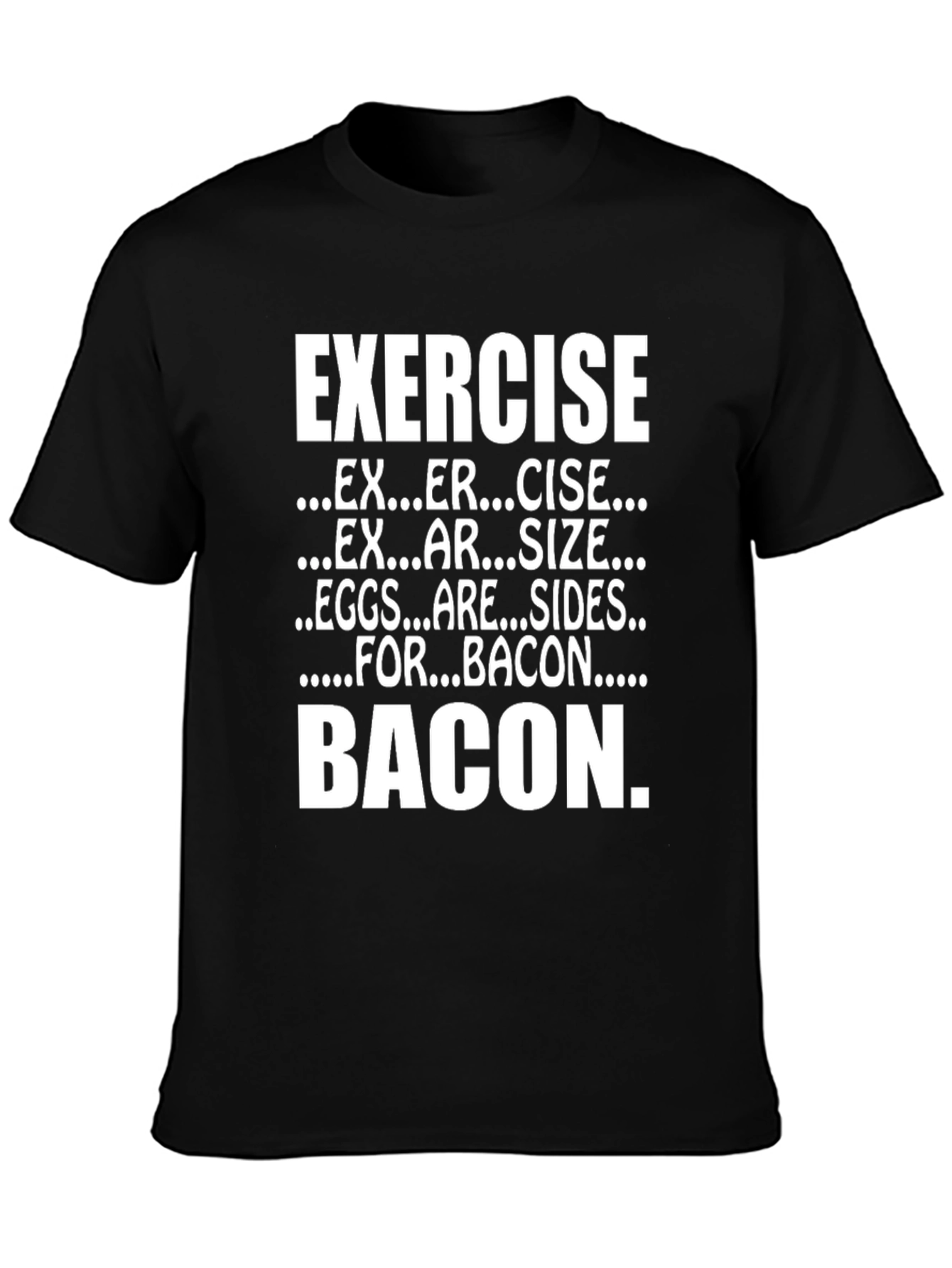 Exercise for Bacon T-Shirt Funny Foodie Tee