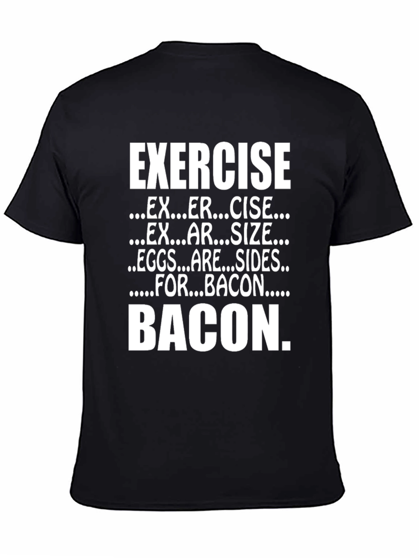 Exercise for Bacon T-Shirt Funny Foodie Tee