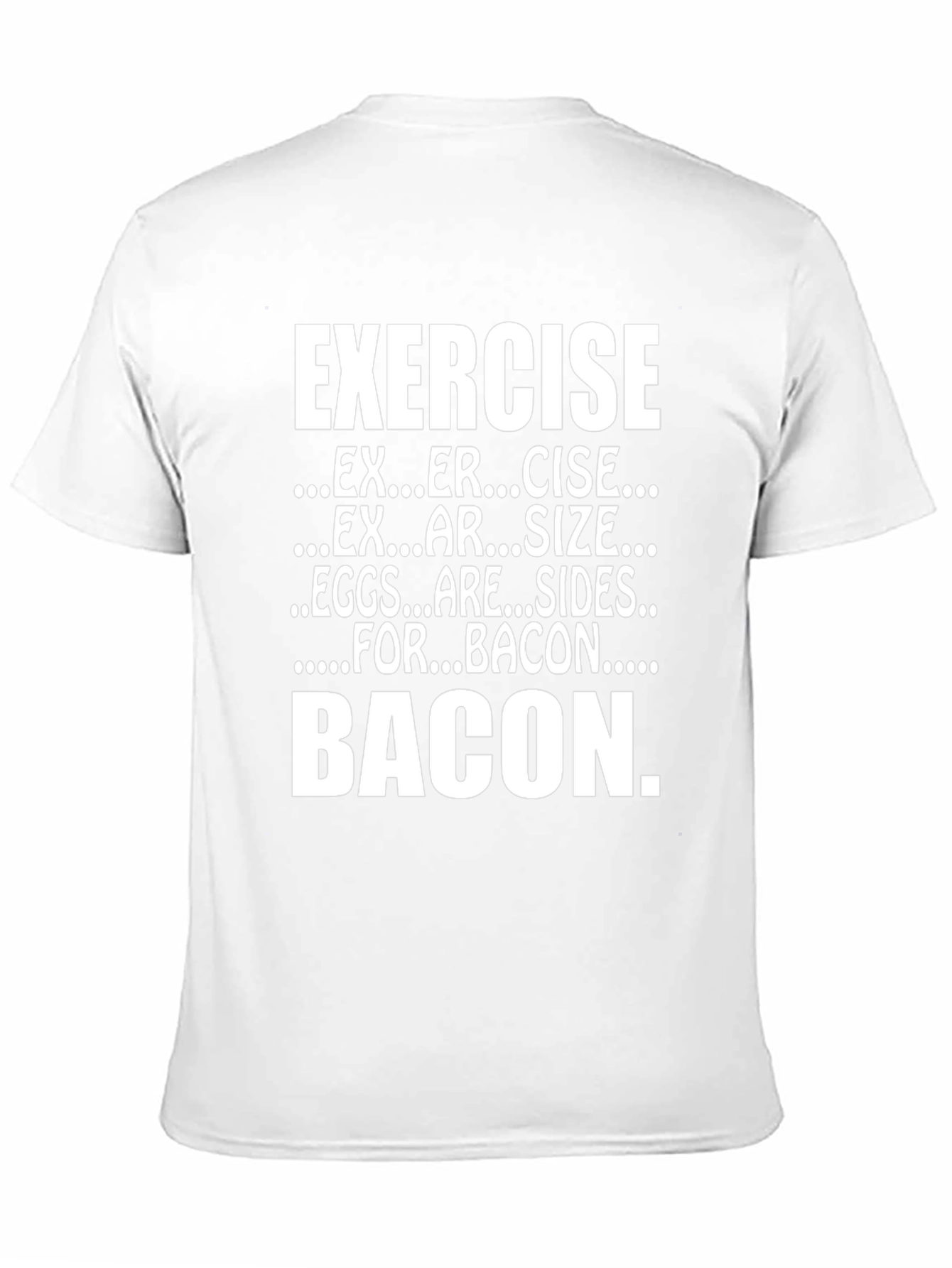 Exercise for Bacon T-Shirt Funny Foodie Tee