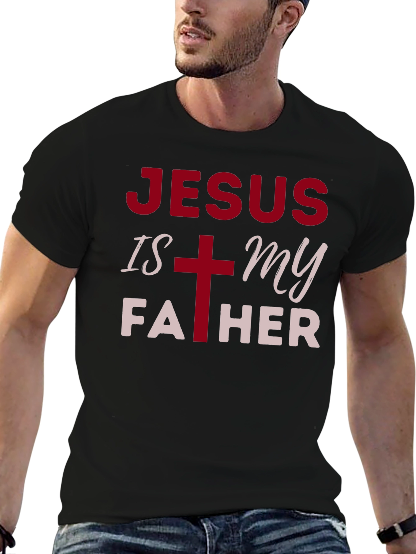 Jesus is My Father Christian T-Shirt