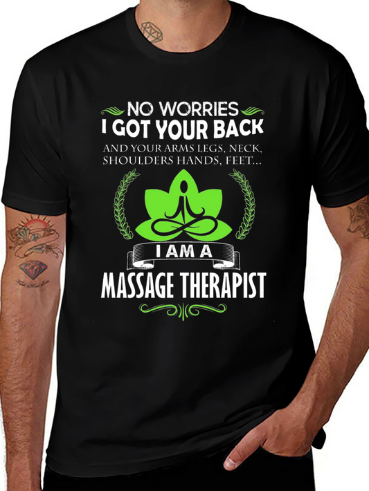Massage Therapist T-Shirt: No Worries I Got Your Back